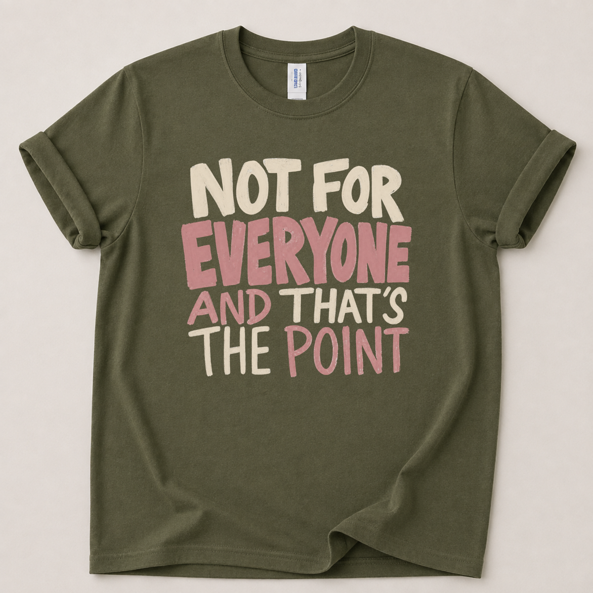 Not for everyone T-Shirt