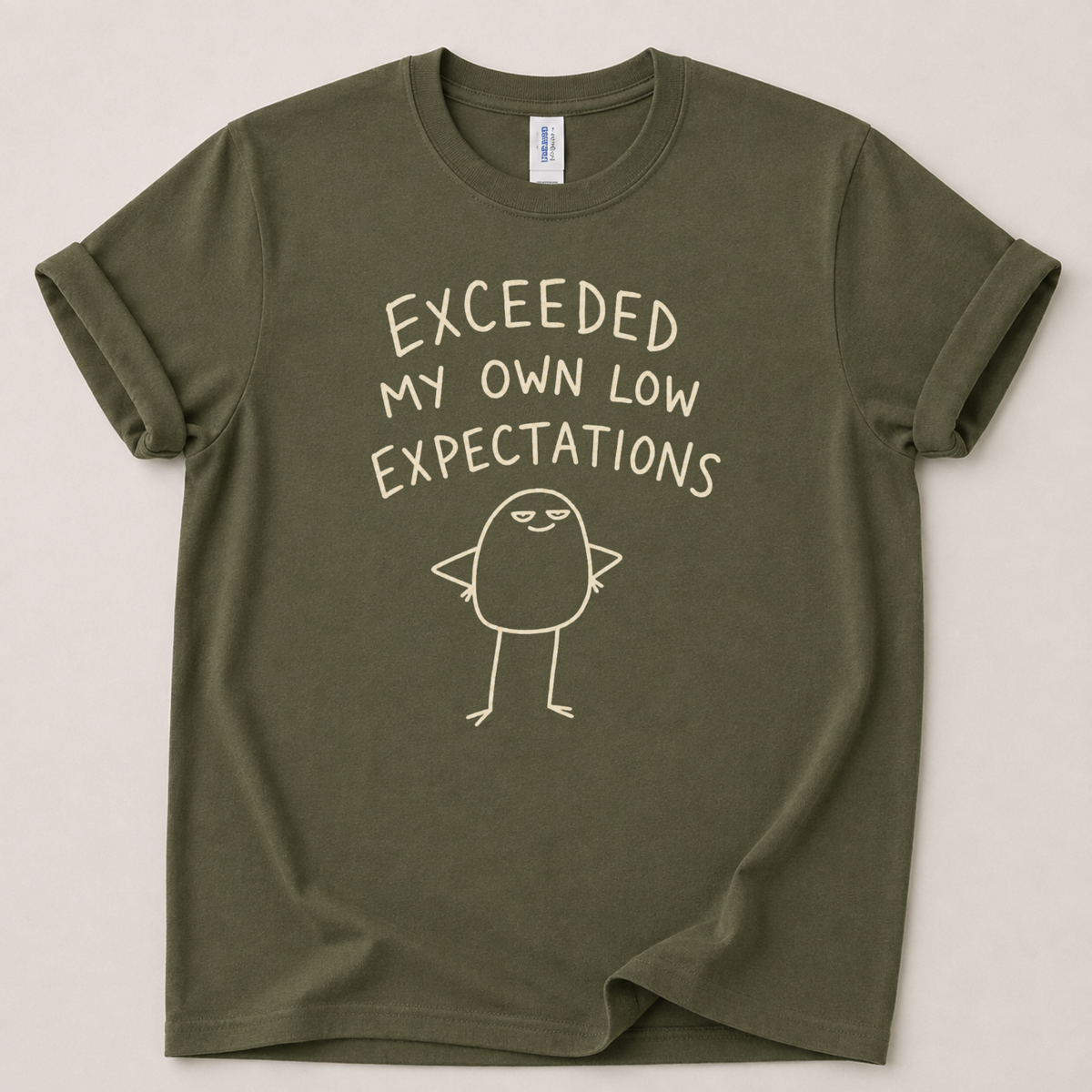 Exceeded my expectations T-Shirt