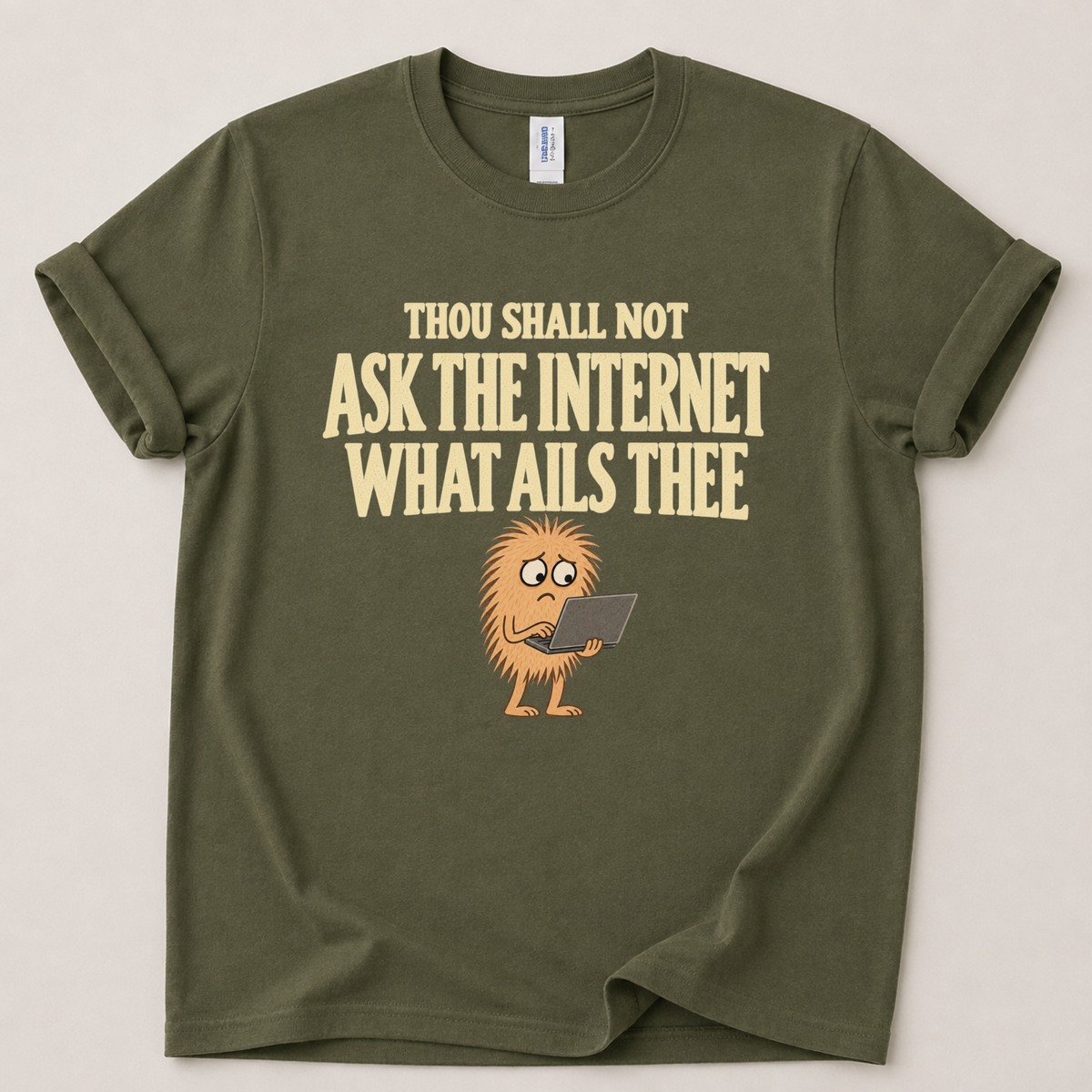 Thou shall not ask the internet T-Shirt