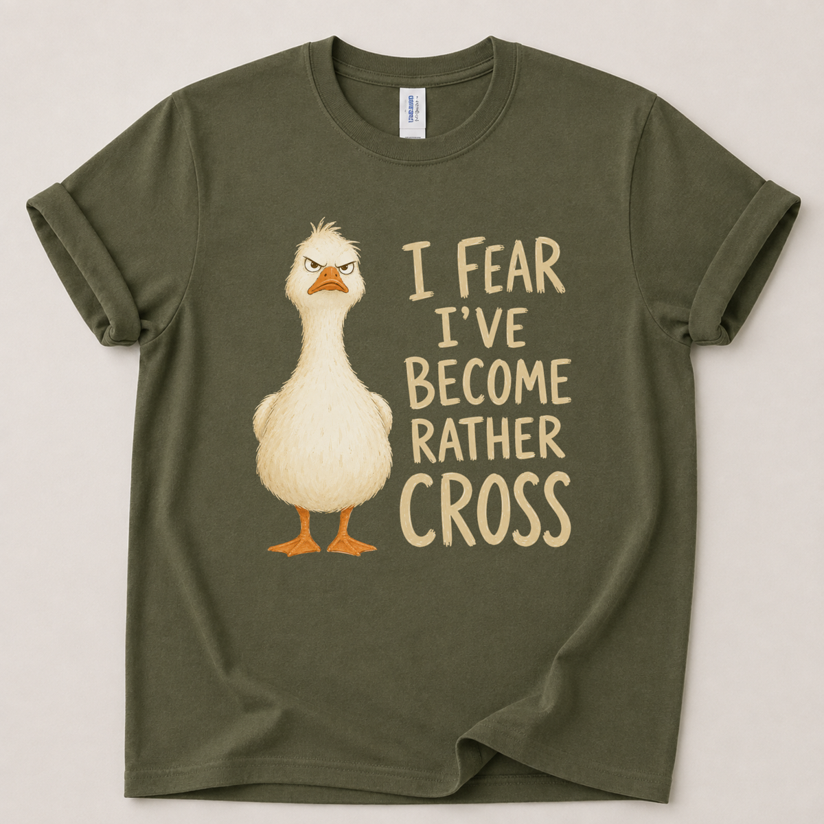 I fear I've become rather cross Goose T-Shirt