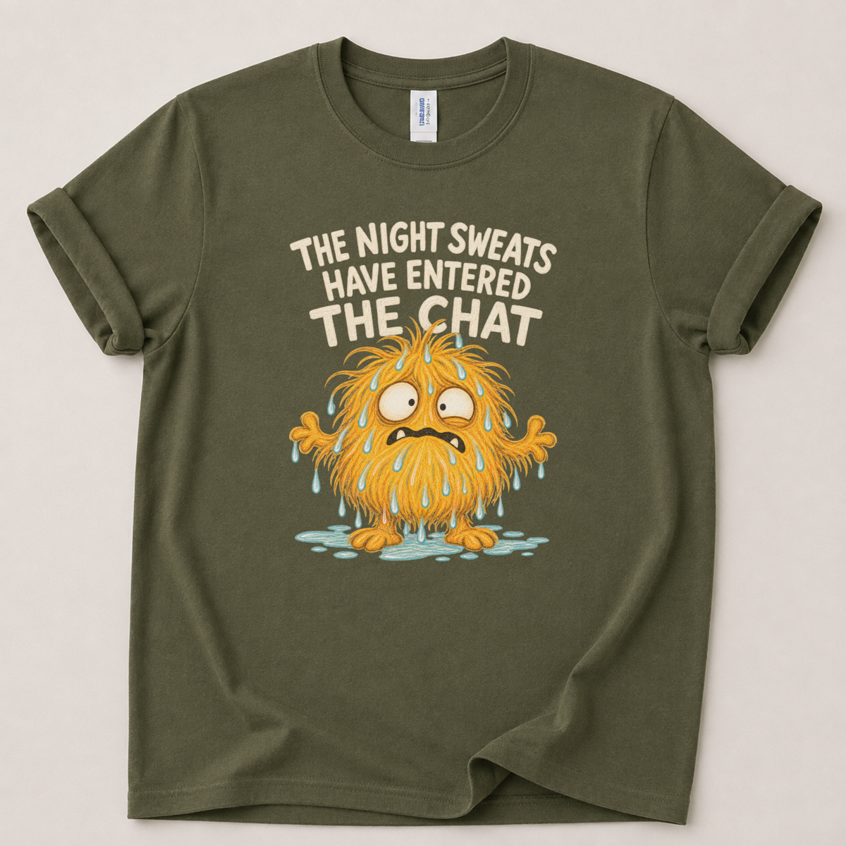 The night sweats have entered T-Shirt