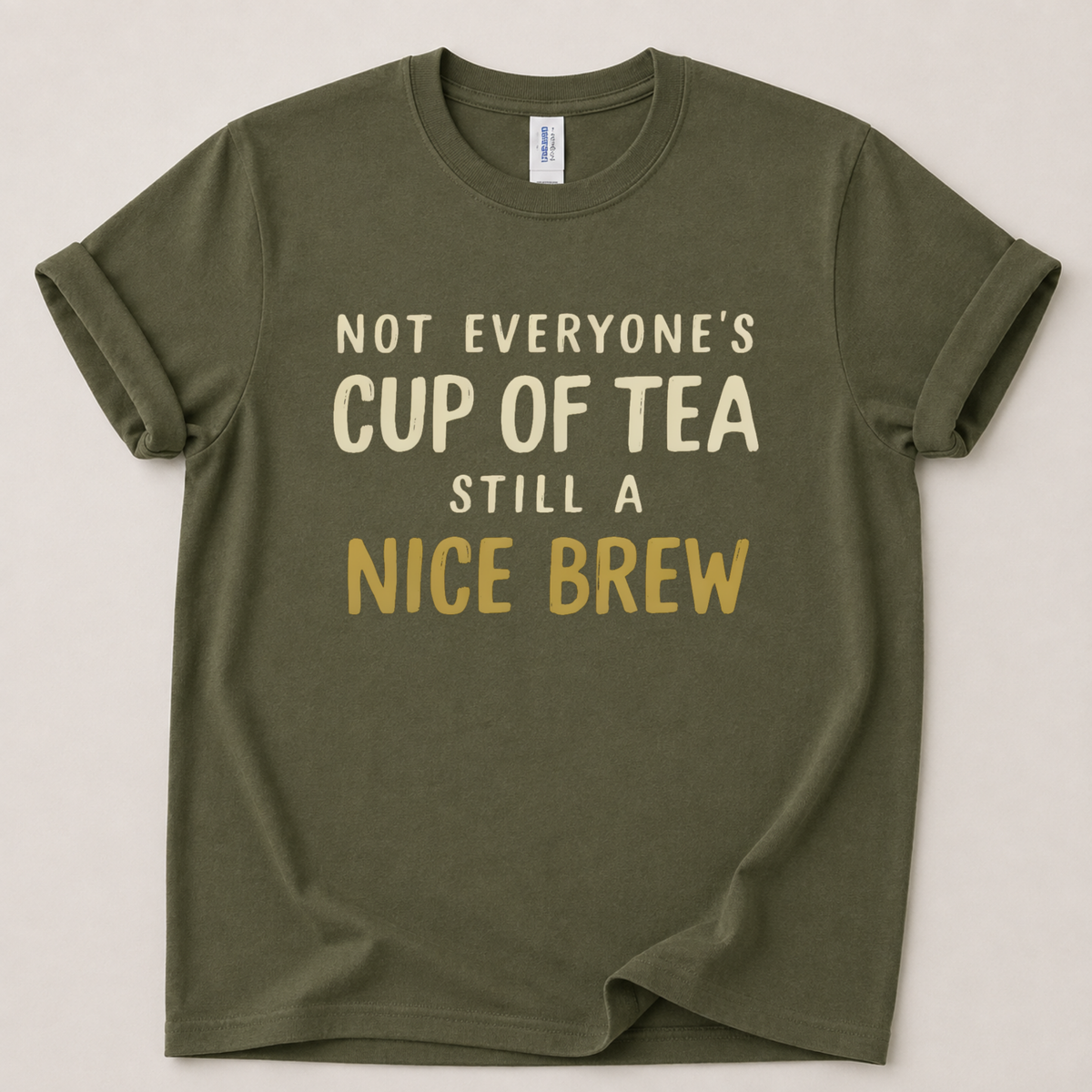 Not everyone's cup of tea T-Shirt