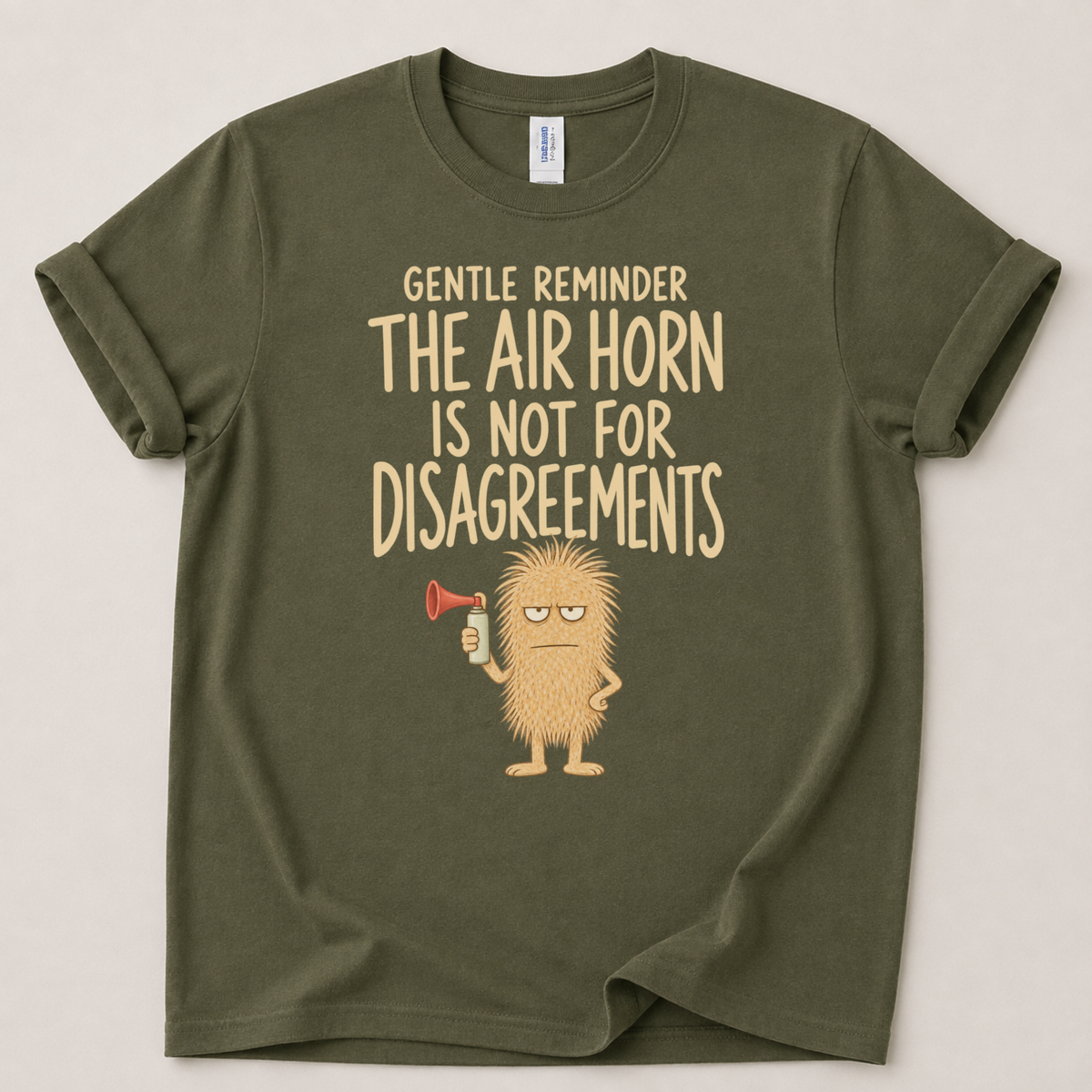 The air horn is not for disagreements T-Shirt