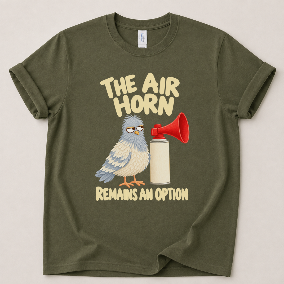 The air horn remains an option Pigeon T-Shirt