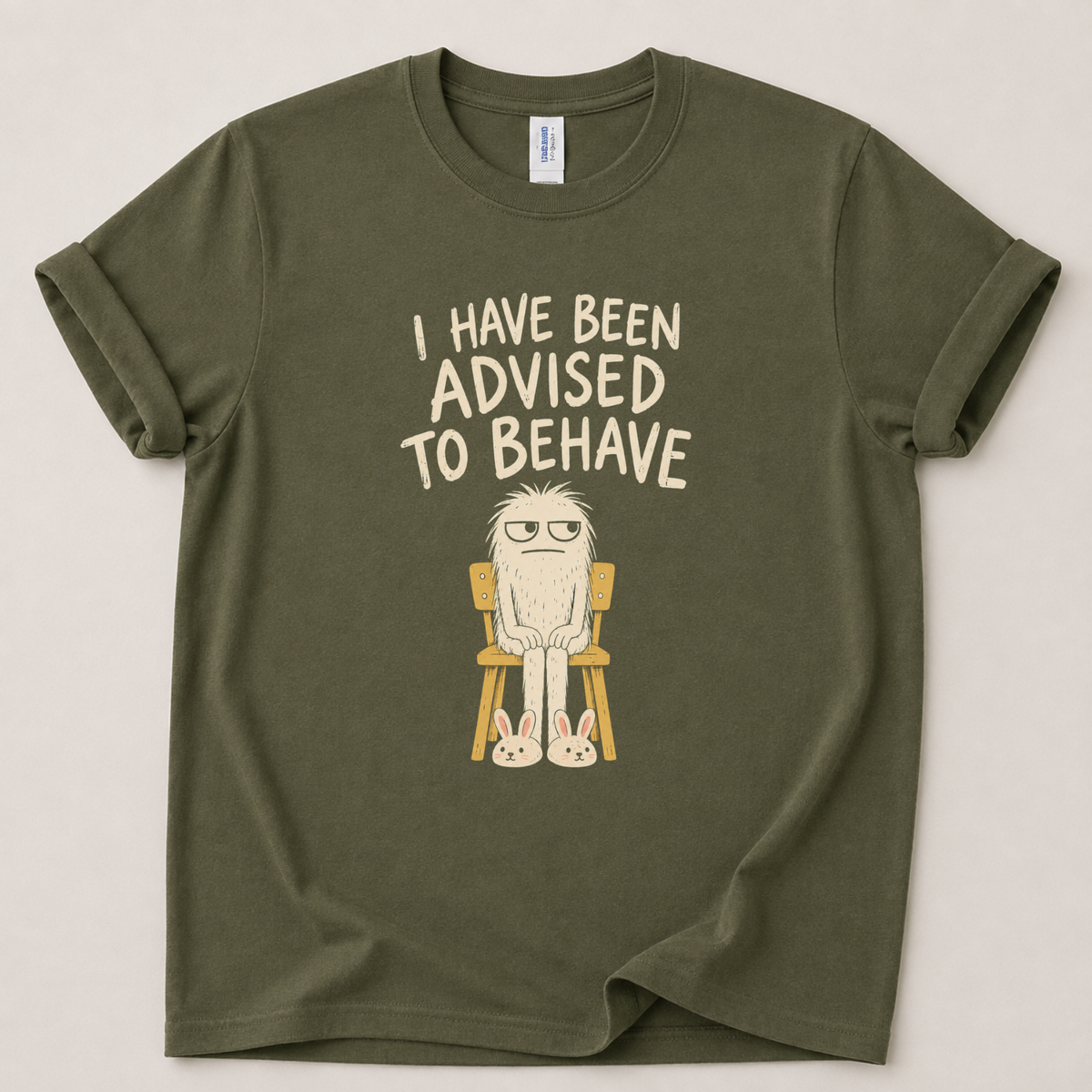 I have been advised to behave T-Shirt