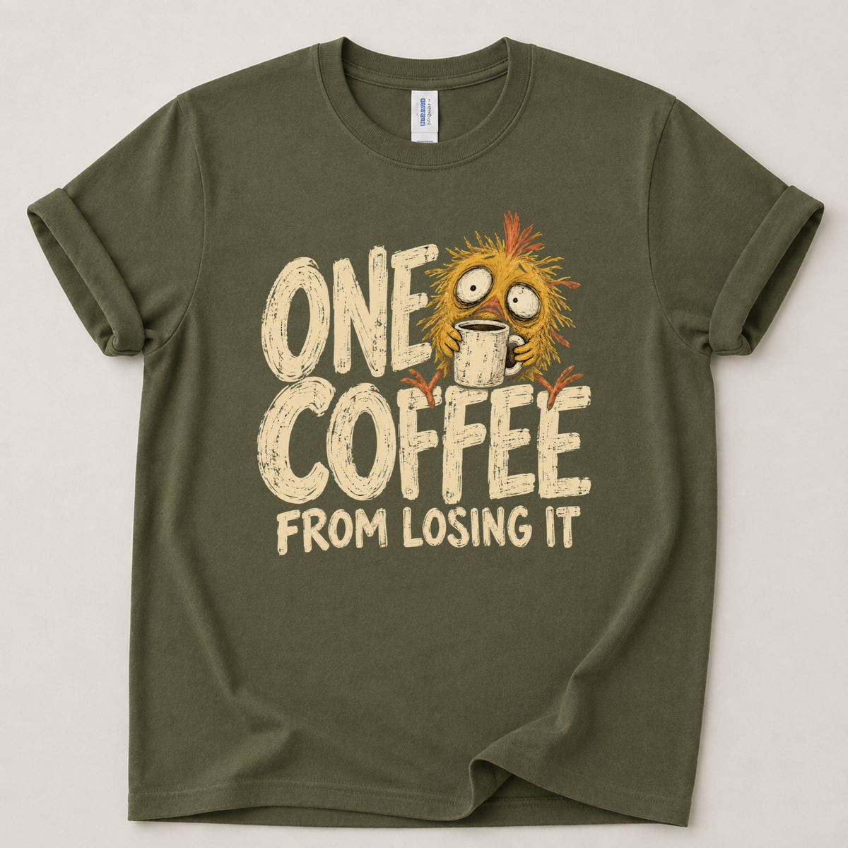 One coffee away from losing it T-Shirt