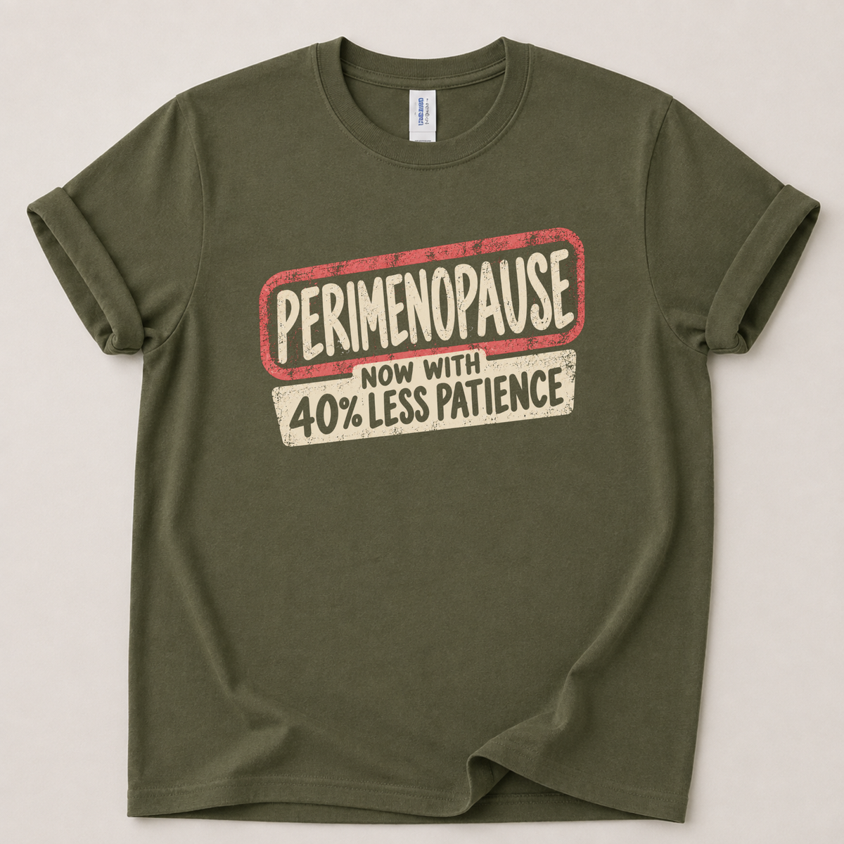 Perimenopause patience T-Shirt