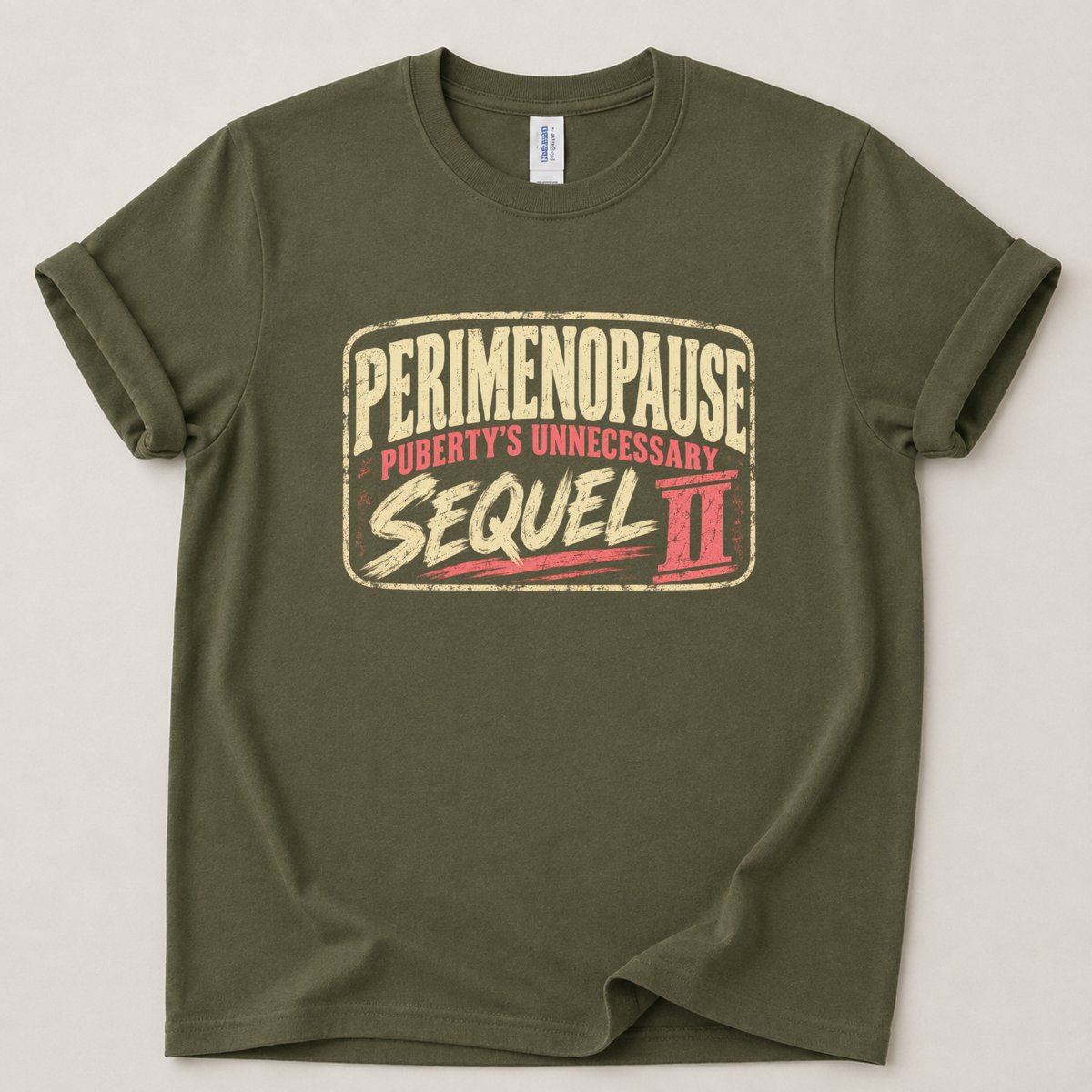 Perimenopause sequel T-Shirt