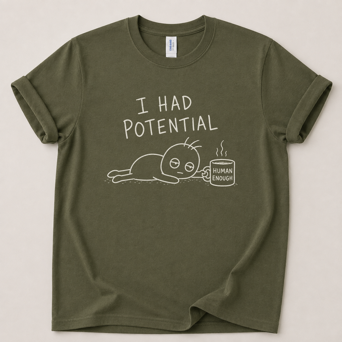 I had potential T-Shirt