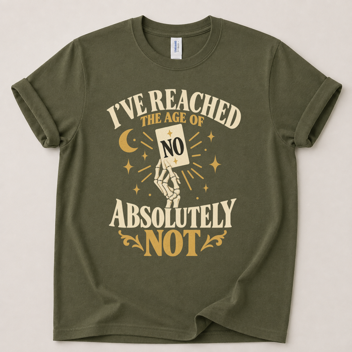 I've reached the age of absolutely not T-Shirt