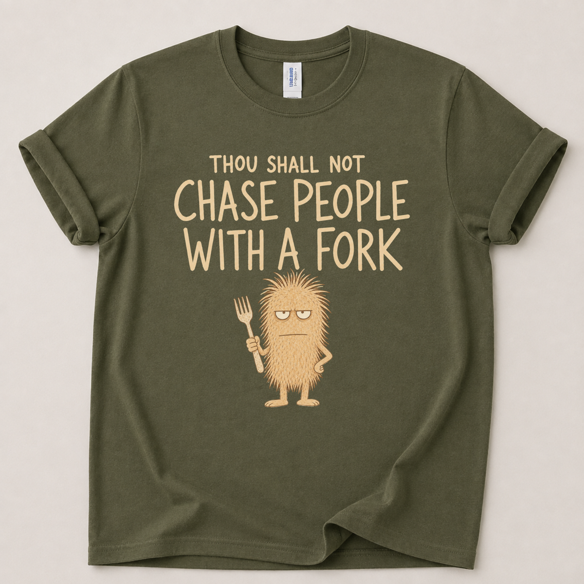 Thou shall not chase with a fork T-Shirt
