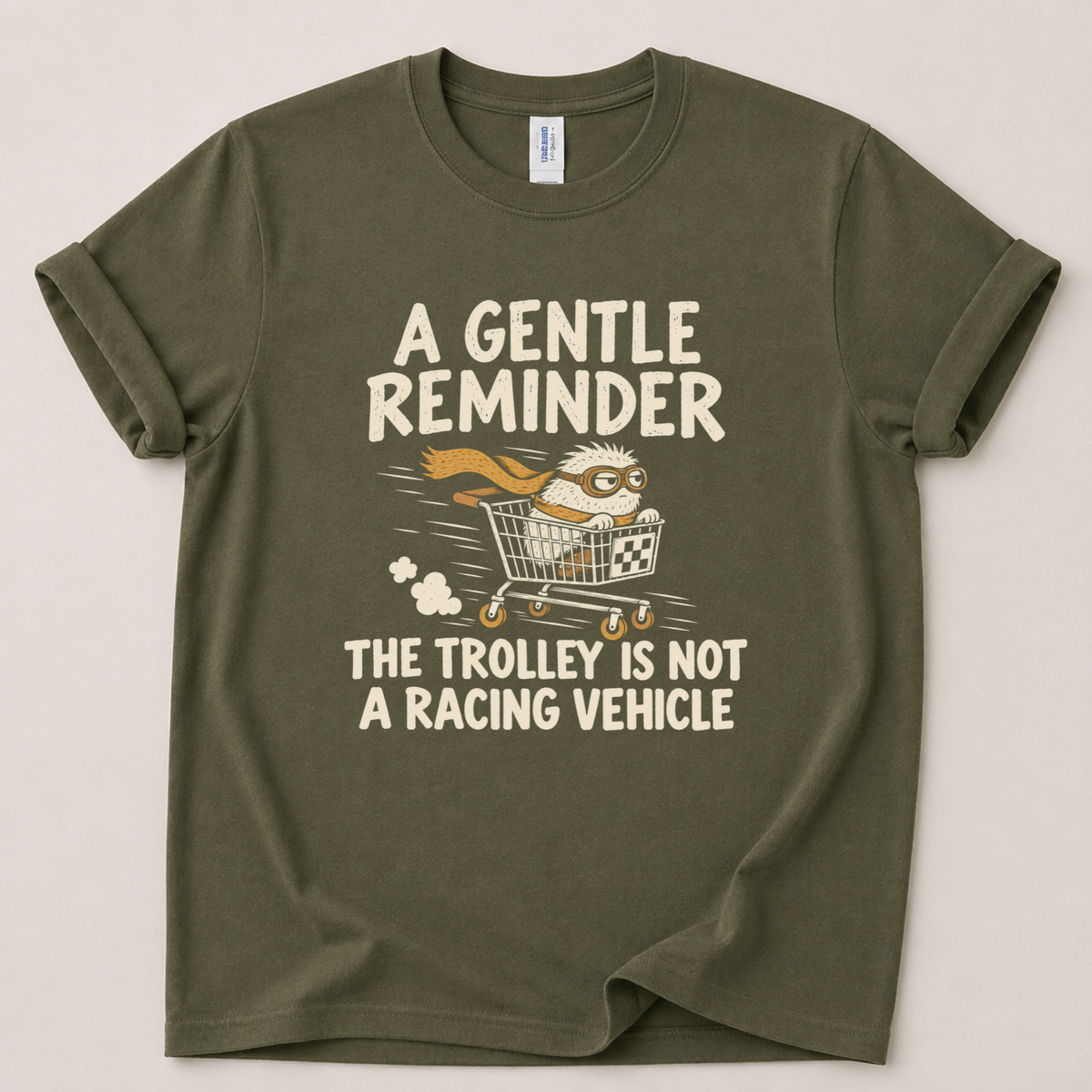 Gentle reminder trolley T-Shirt