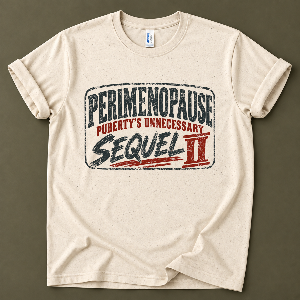 Perimenopause sequel T-Shirt