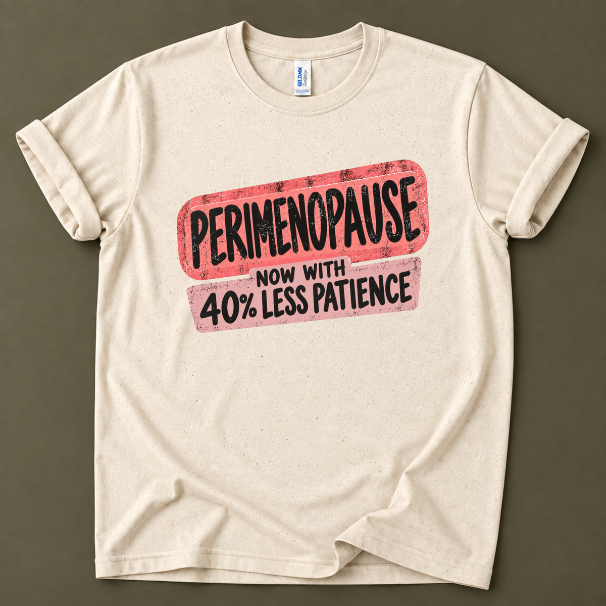 Perimenopause patience T-Shirt