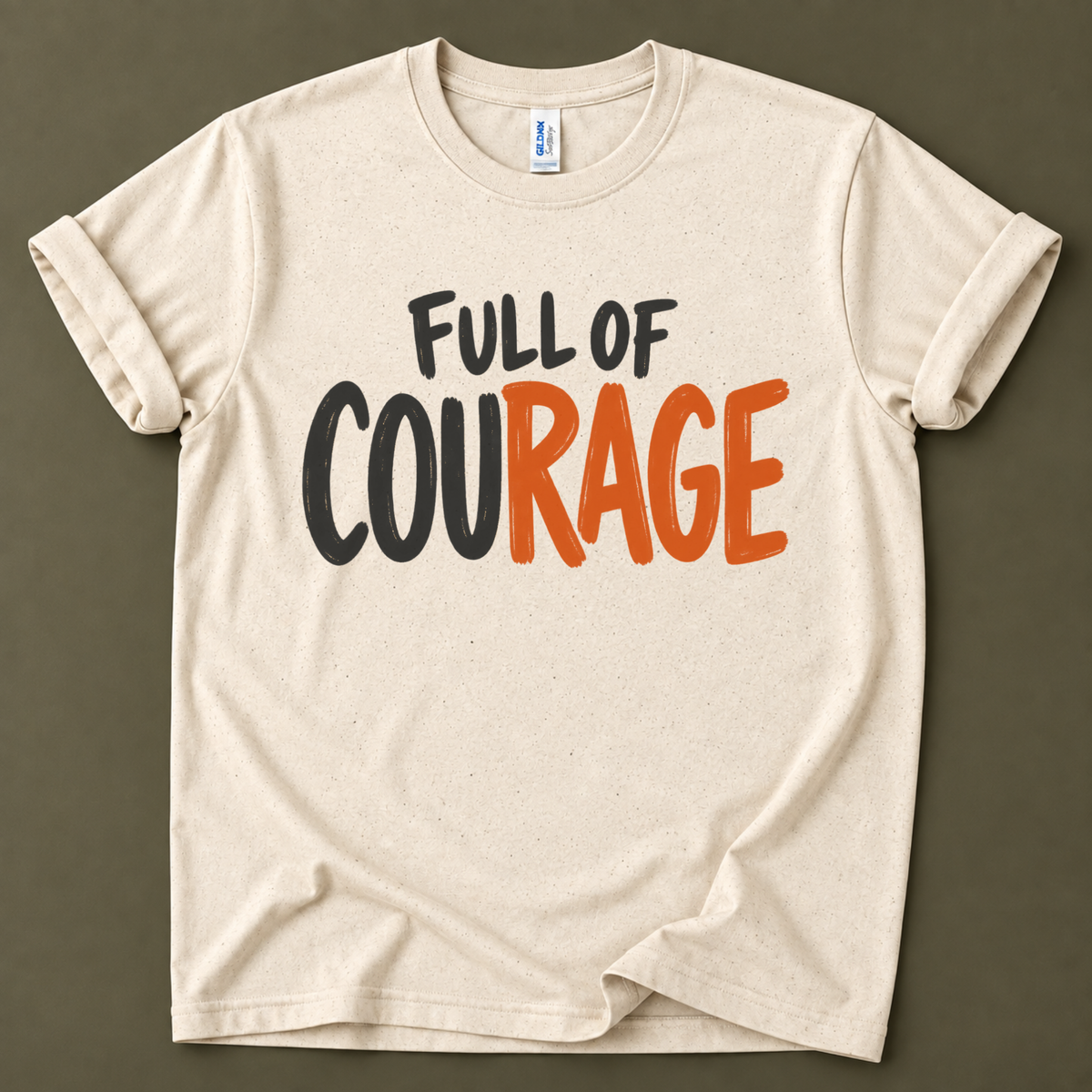 Full of courage T-Shirt