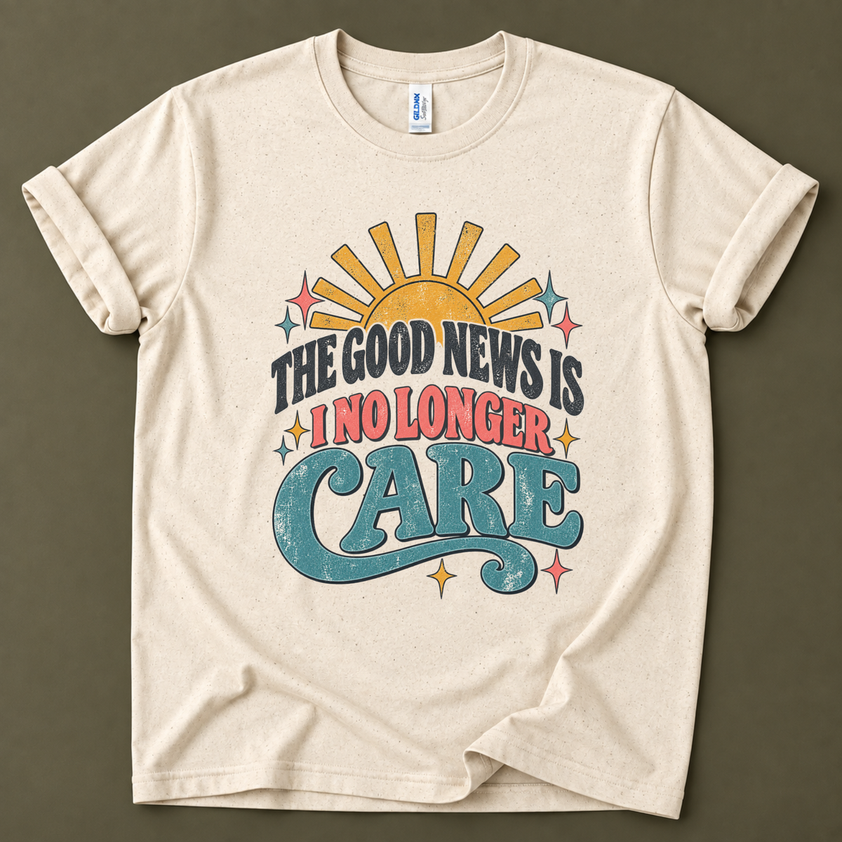 The good news is I no longer care T-Shirt