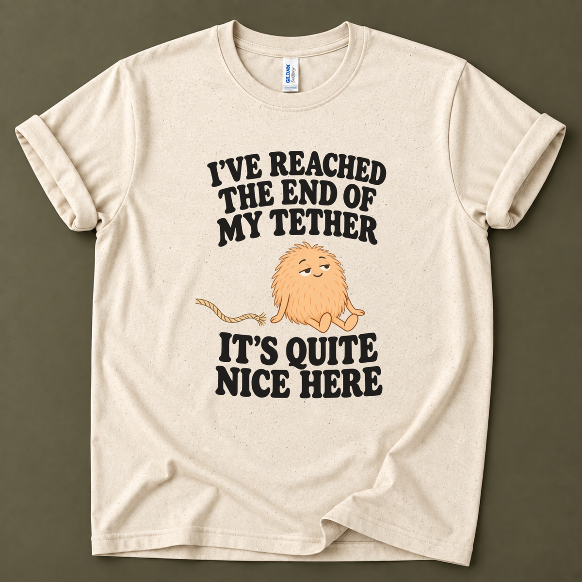 I've reached the end of my tether T-Shirt