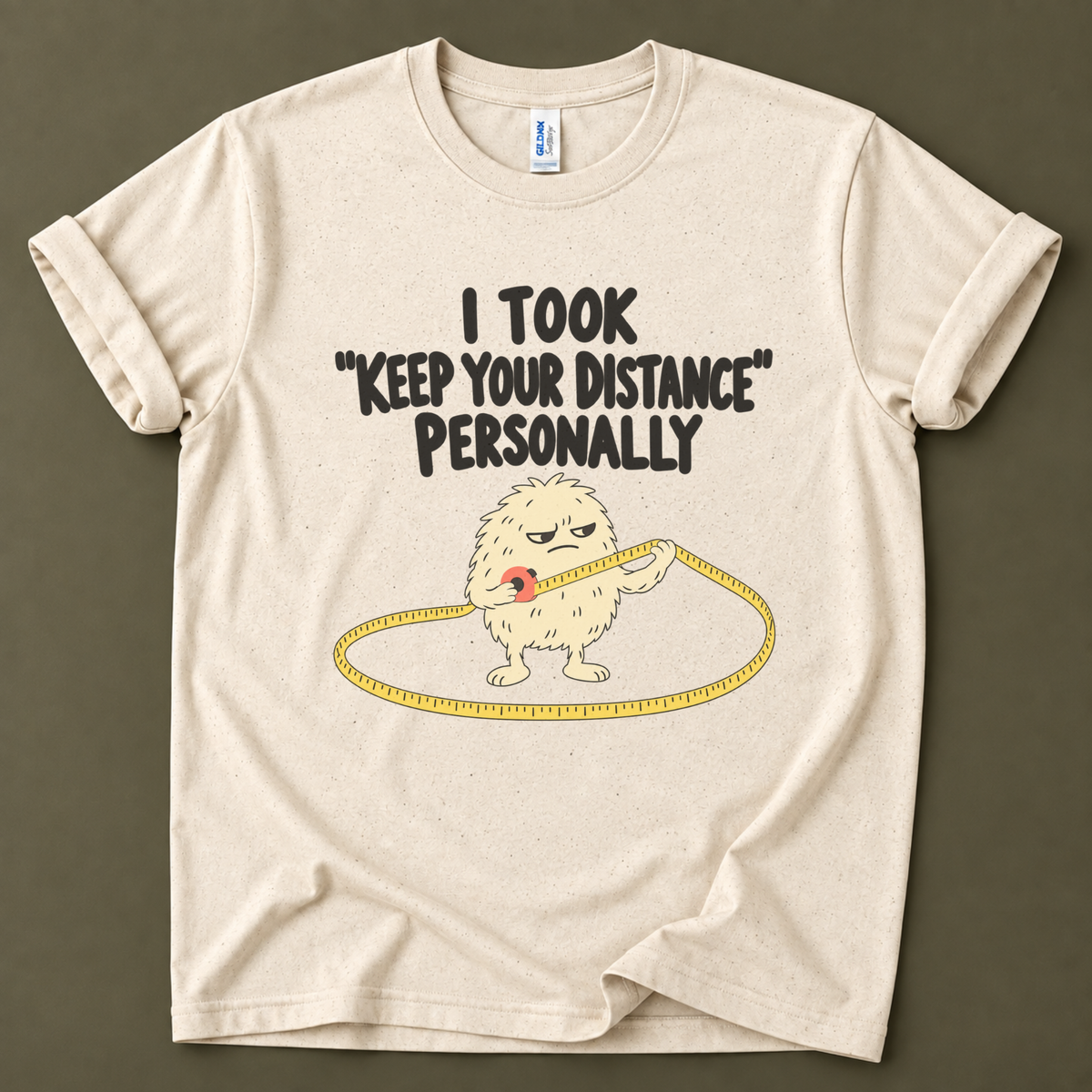 I took keep your distance personally T-Shirt