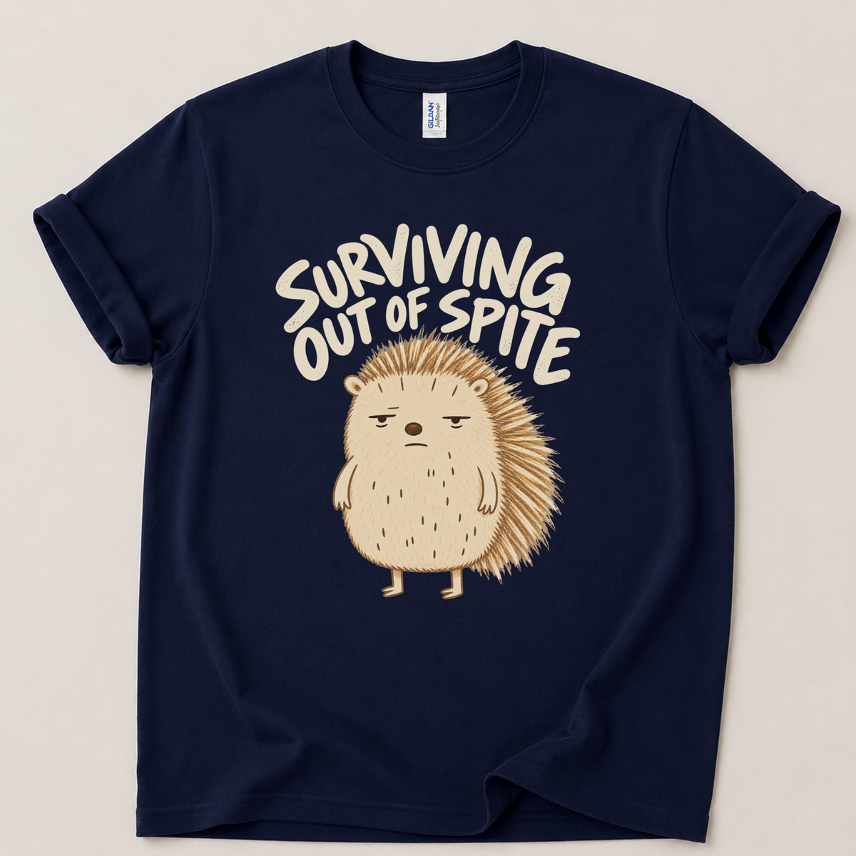 Surviving out of spite hedgehog T-Shirt