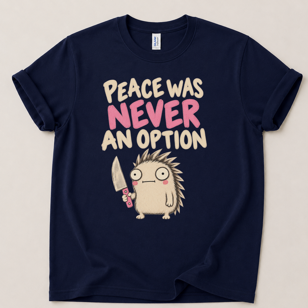 Peace was never an option T-Shirt