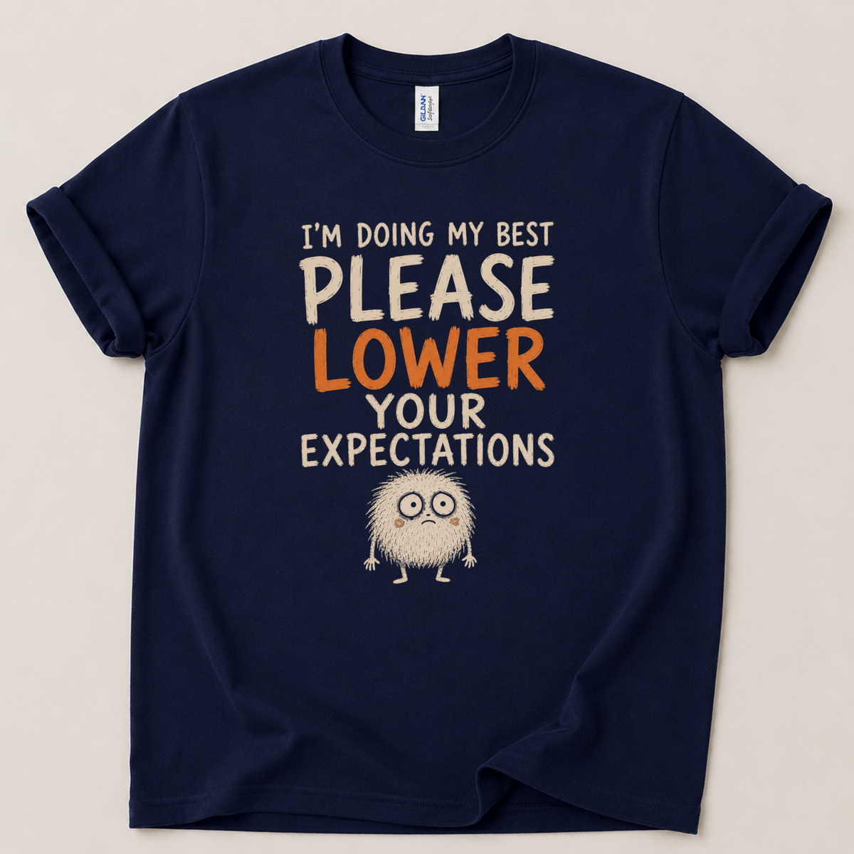 Please lower your expectations T-Shirt