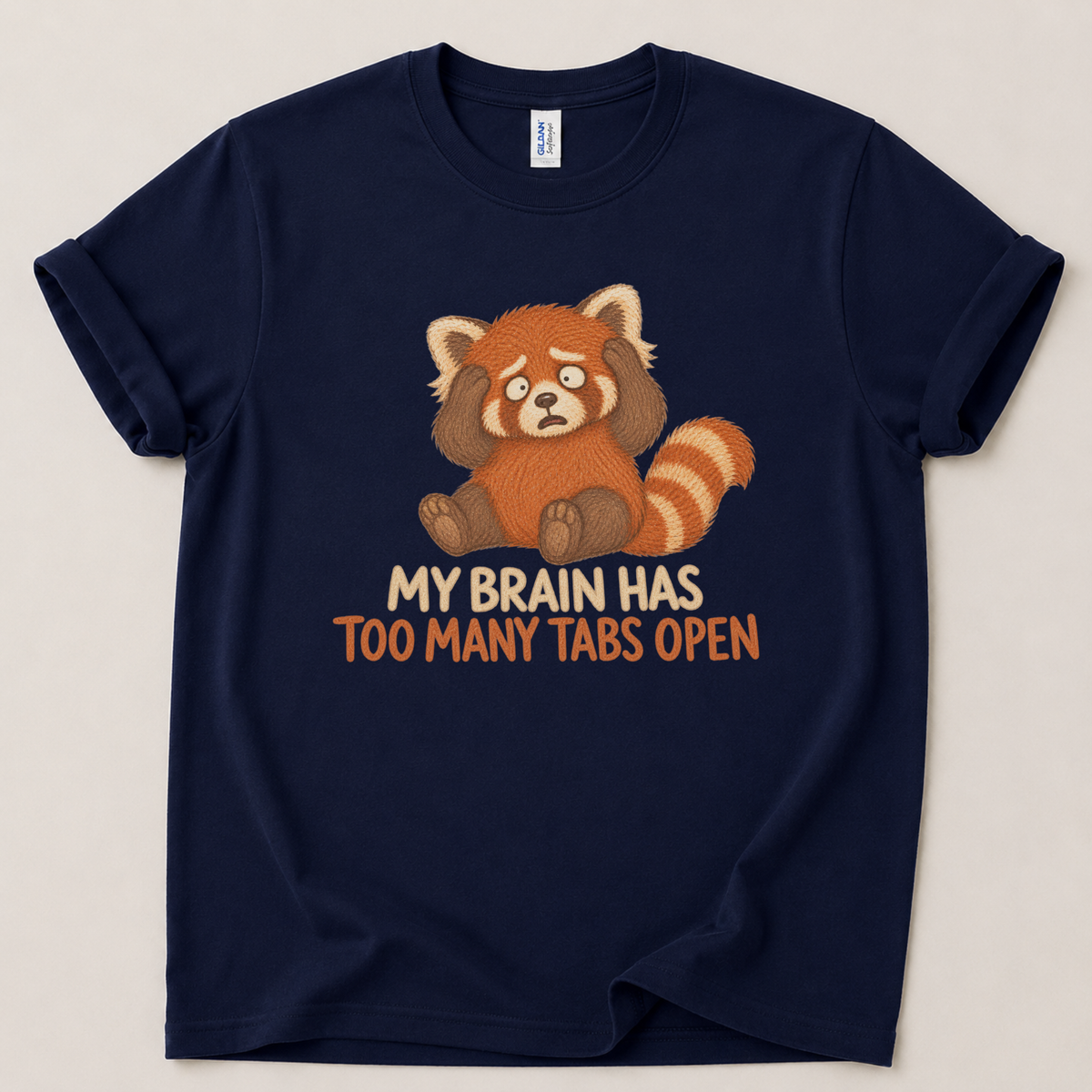 My brain has too many tabs open T-Shirt