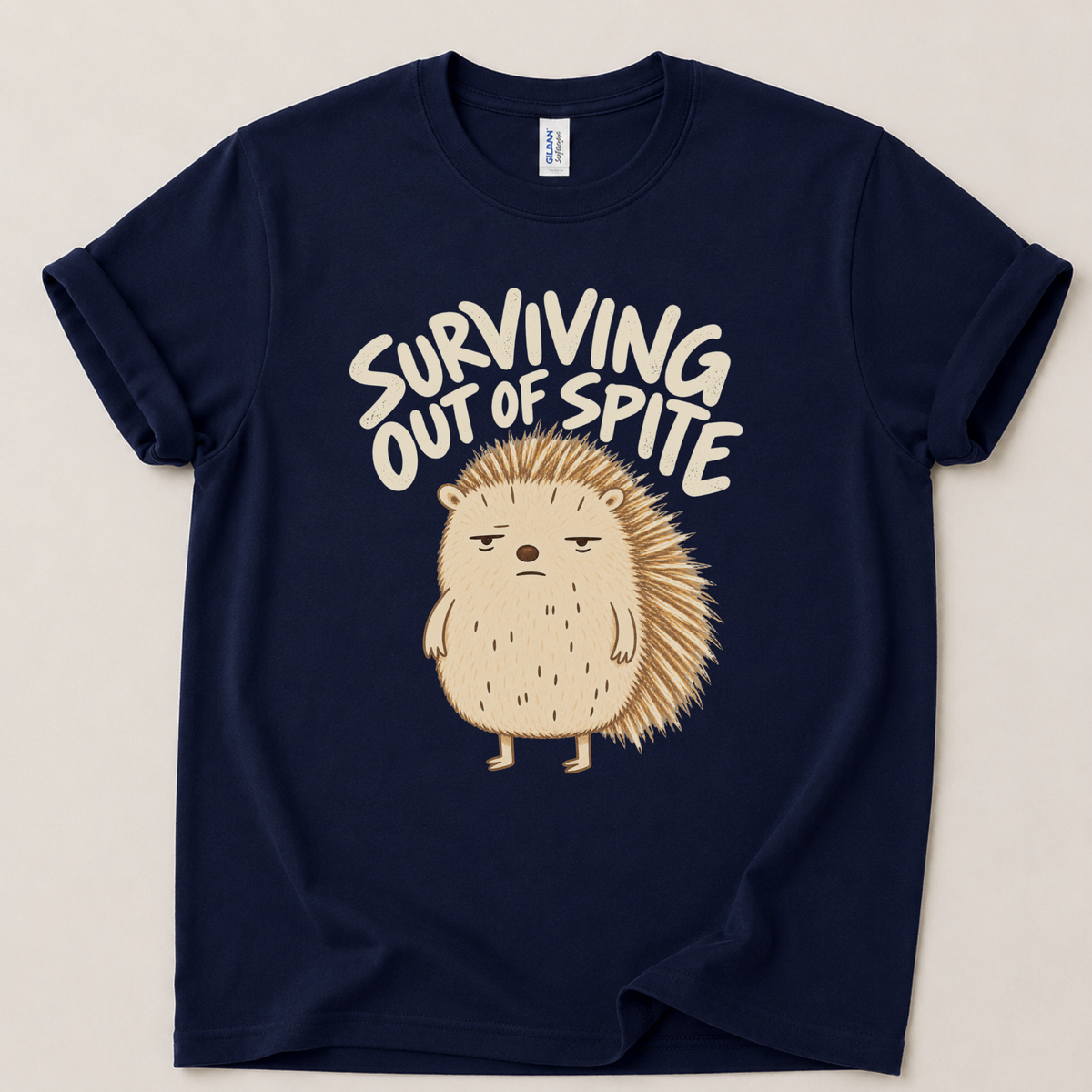 Surviving out of spite hedgehog T-Shirt