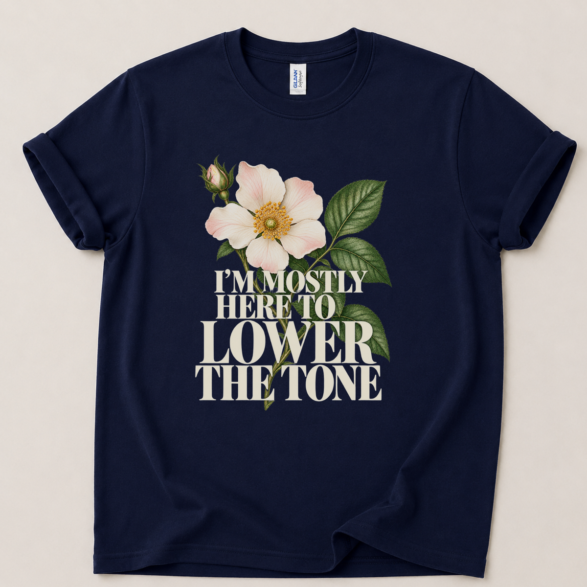 I'm mostly here to lower the tone T-Shirt