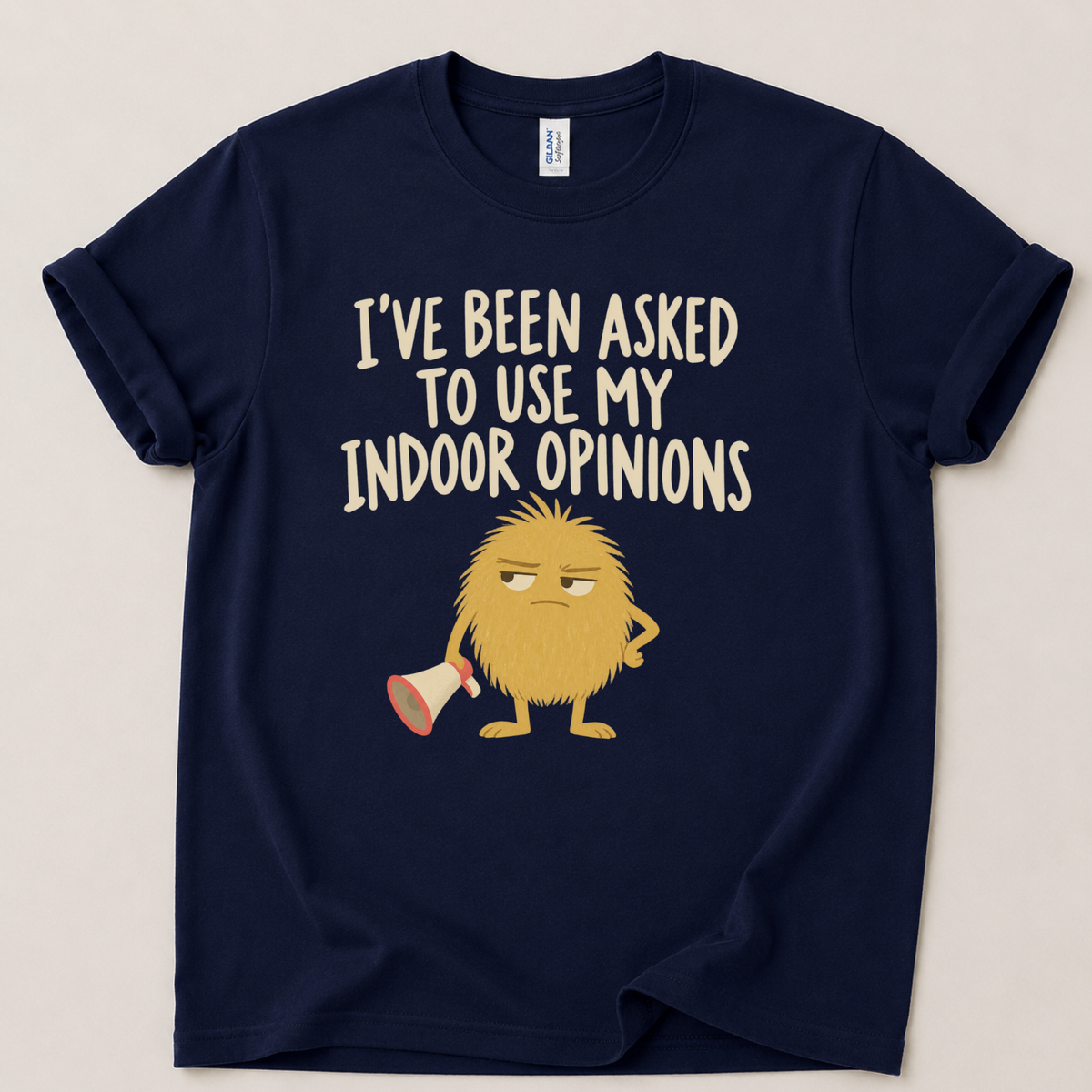 I've been asked to use my indoor opinions T-Shirt