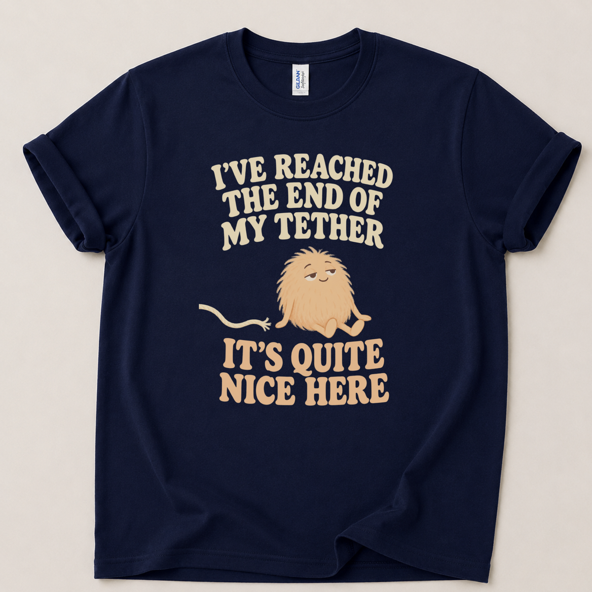 I've reached the end of my tether T-Shirt