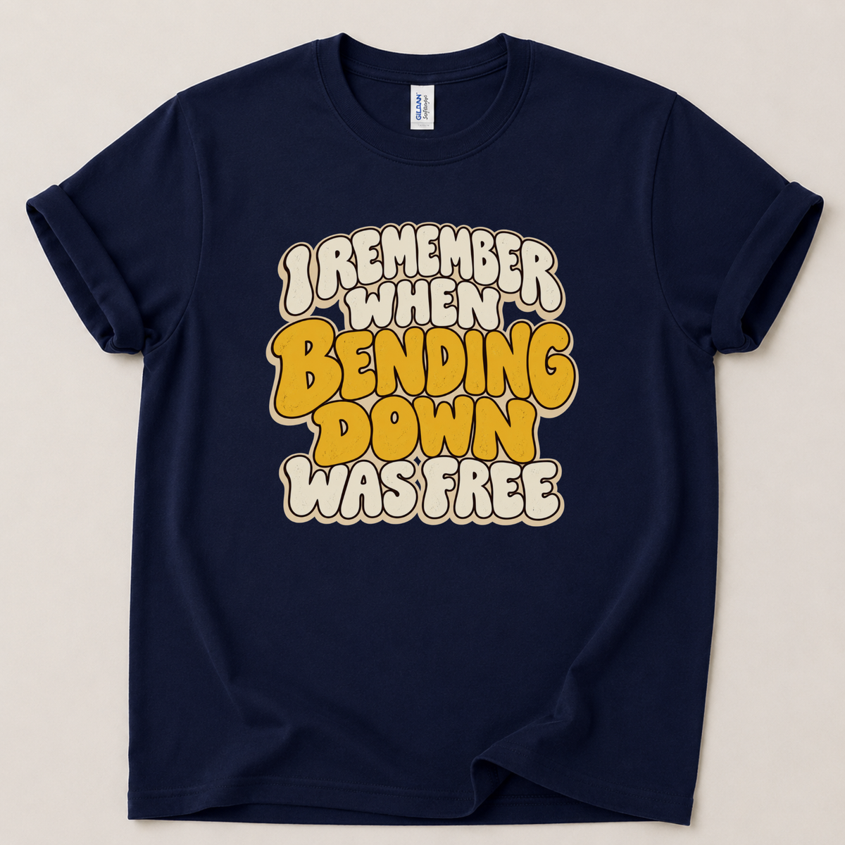 I remember bending down was free T-Shirt