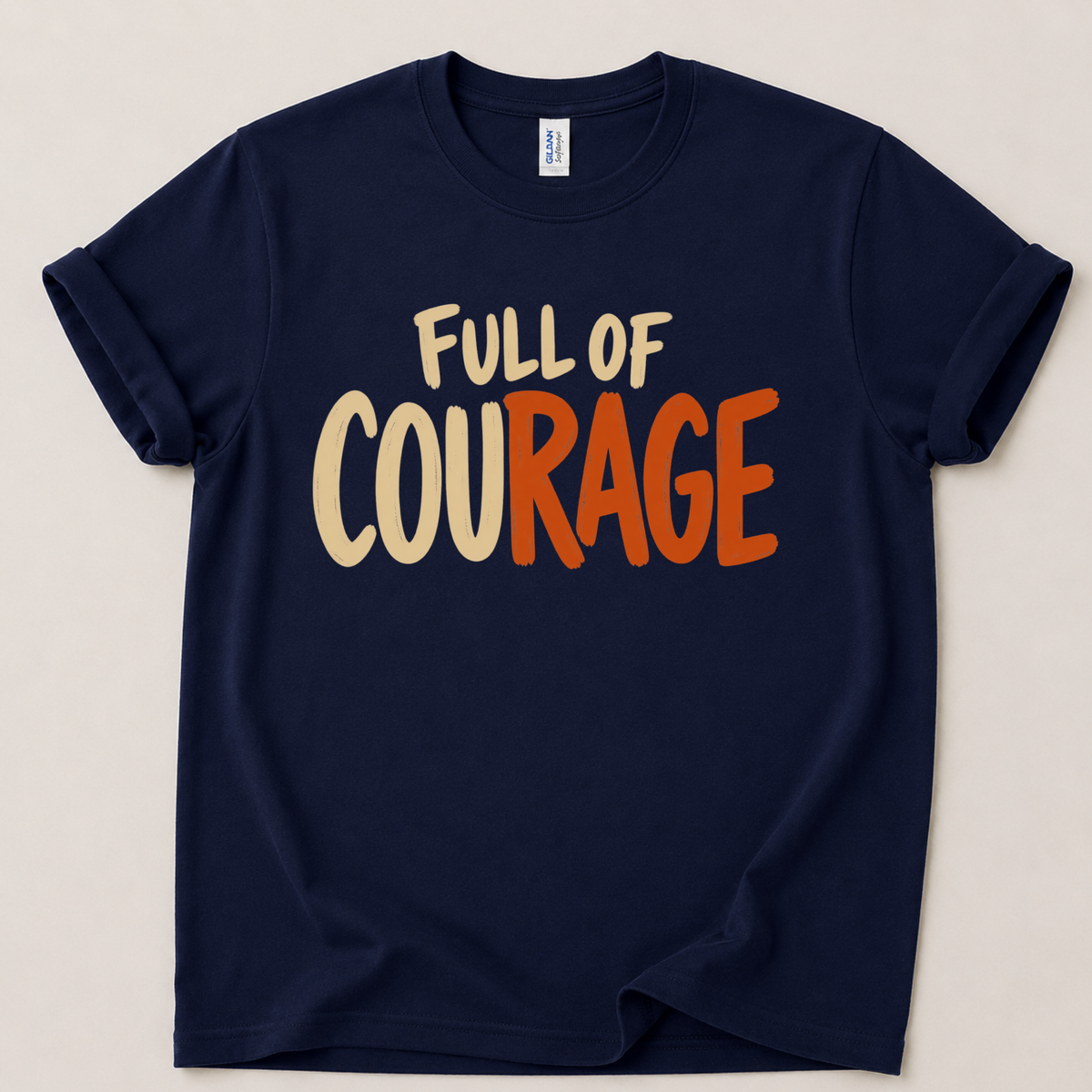Full of courage T-Shirt