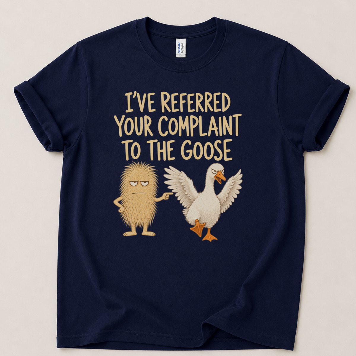 I've referred your complaint Goose T-Shirt