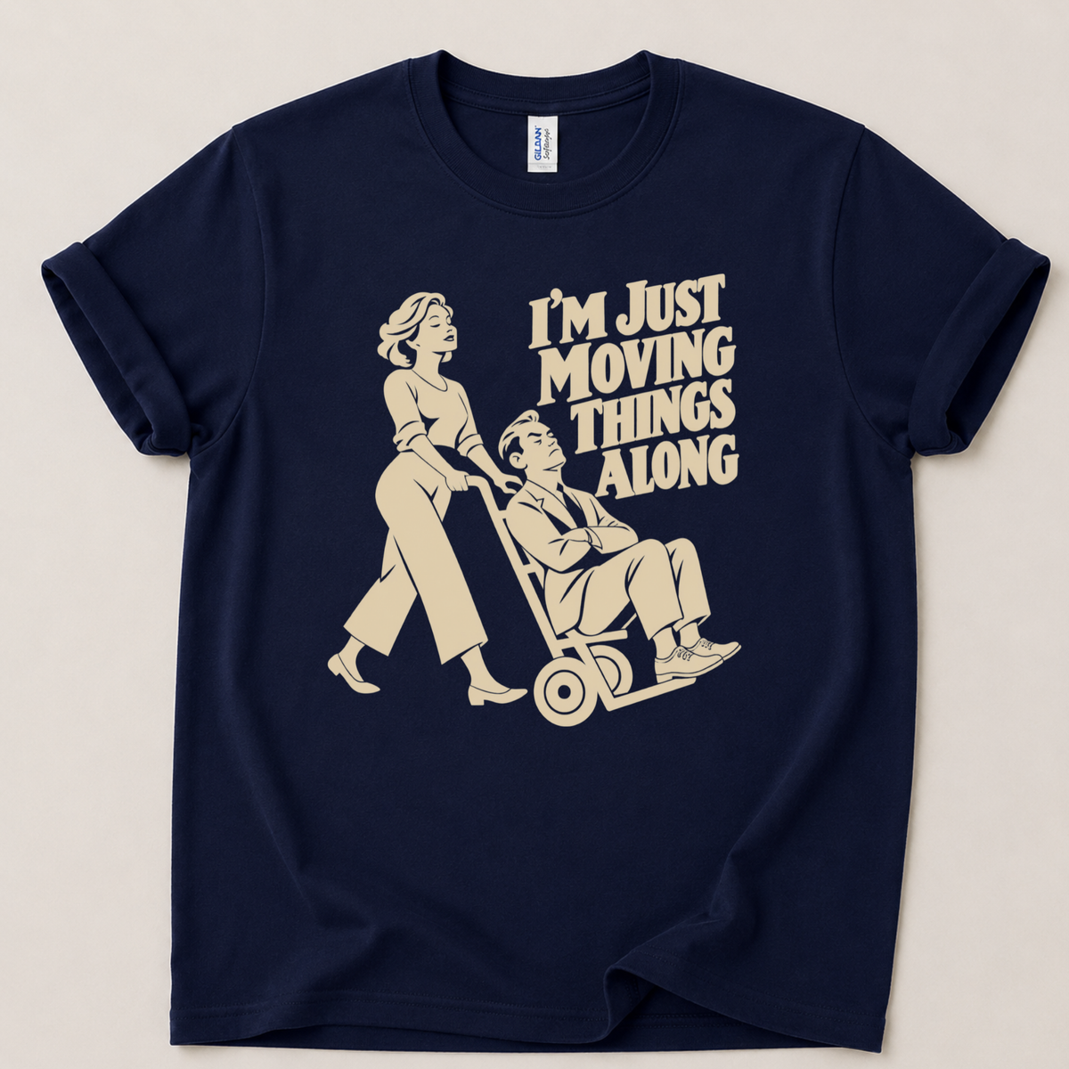 I'm just moving things along T-Shirt