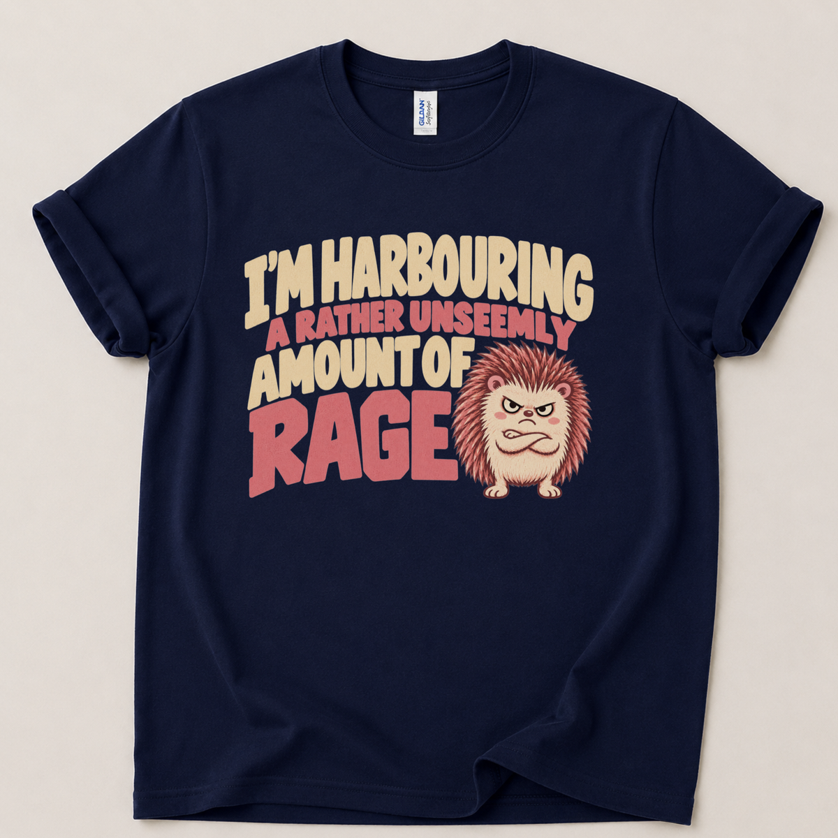 I'm harbouring rage Hedgehog T-Shirt