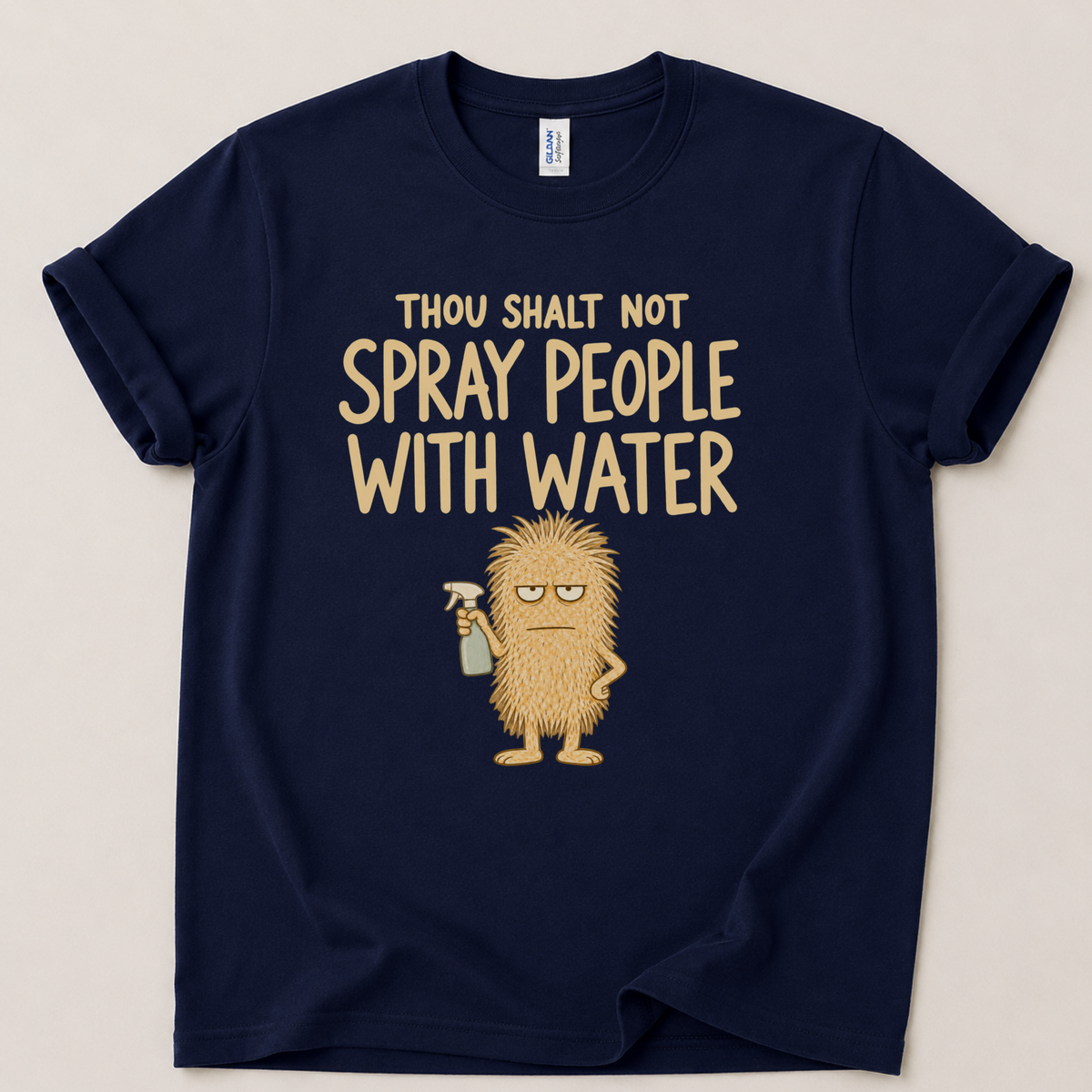Thou shalt not spray people T-Shirt