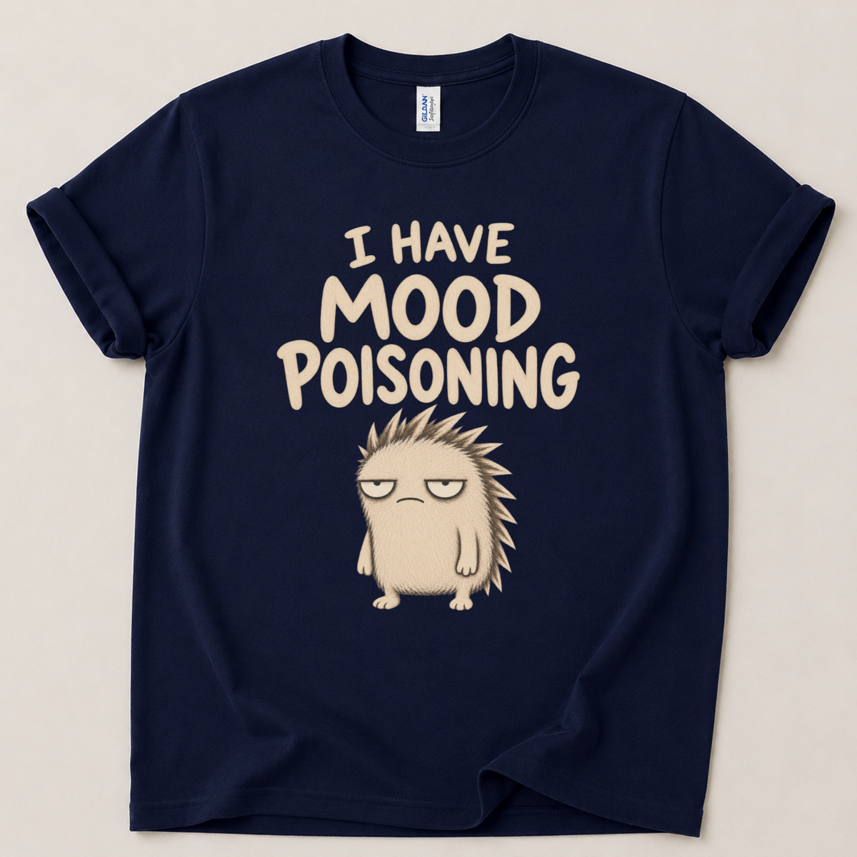 I have mood poisoning hedgehog T-Shirt