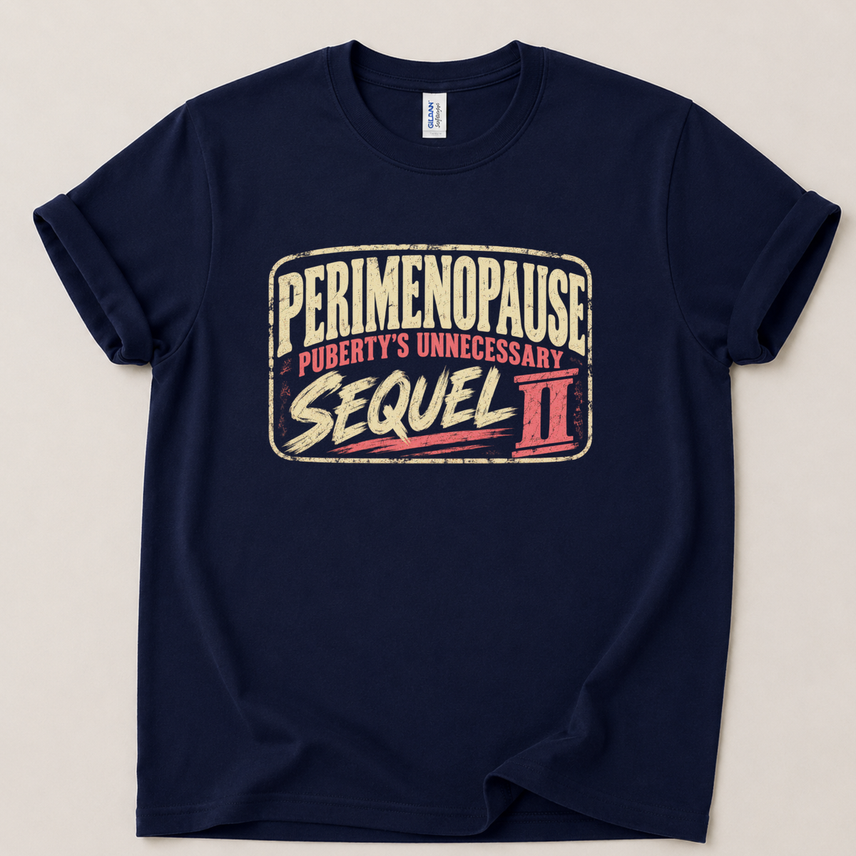 Perimenopause sequel T-Shirt