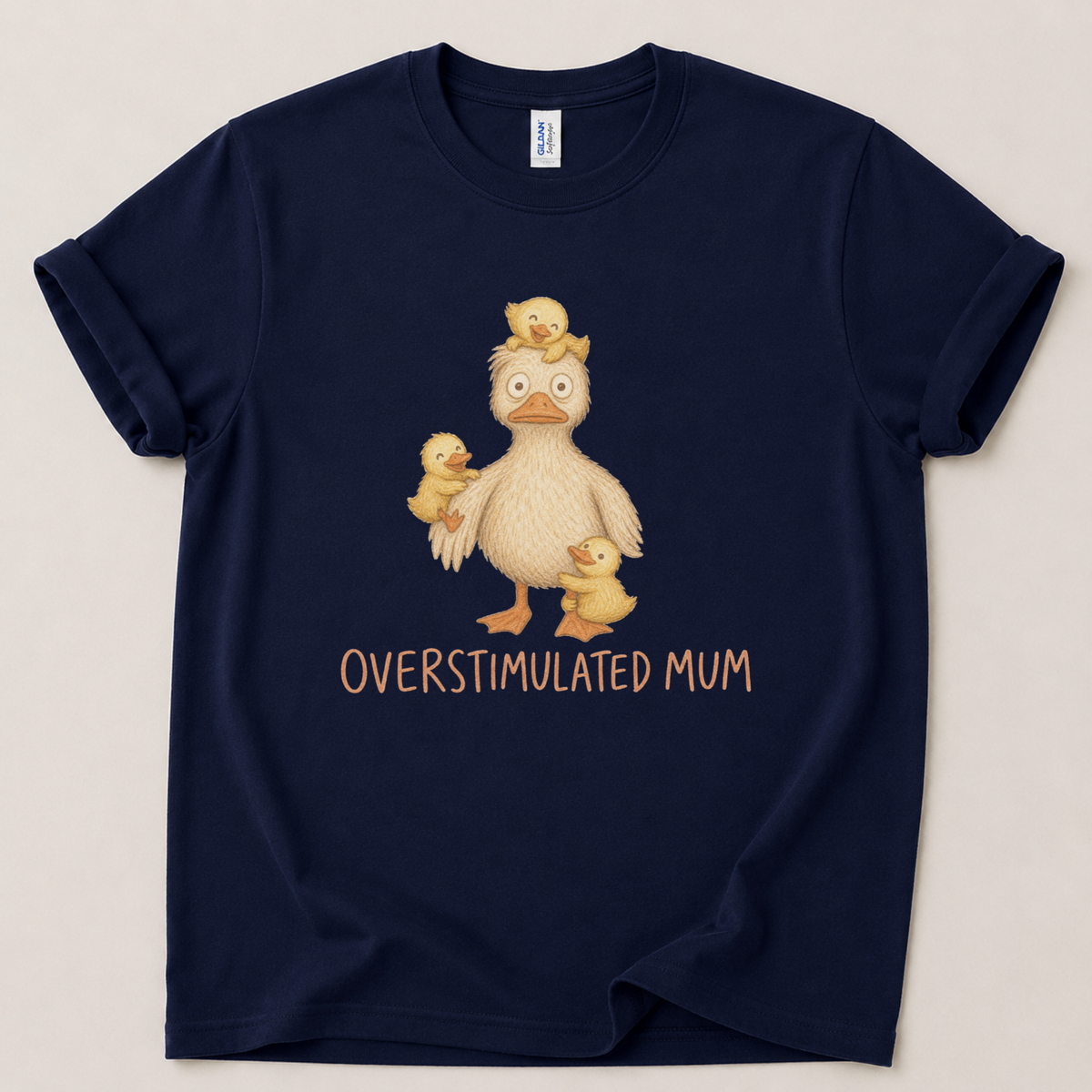 Overstimulated mum duck T-Shirt
