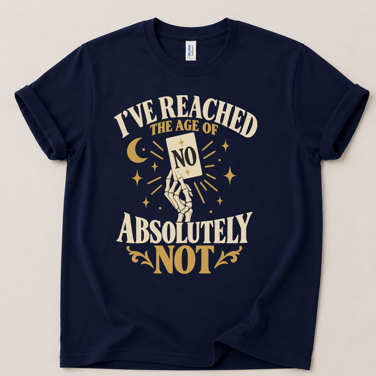 I've reached the age of absolutely not T-Shirt