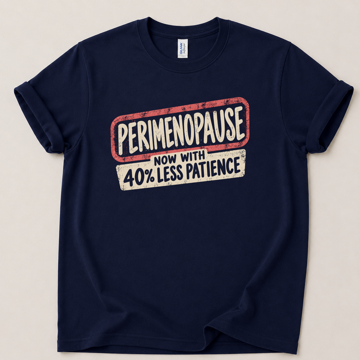 Perimenopause patience T-Shirt