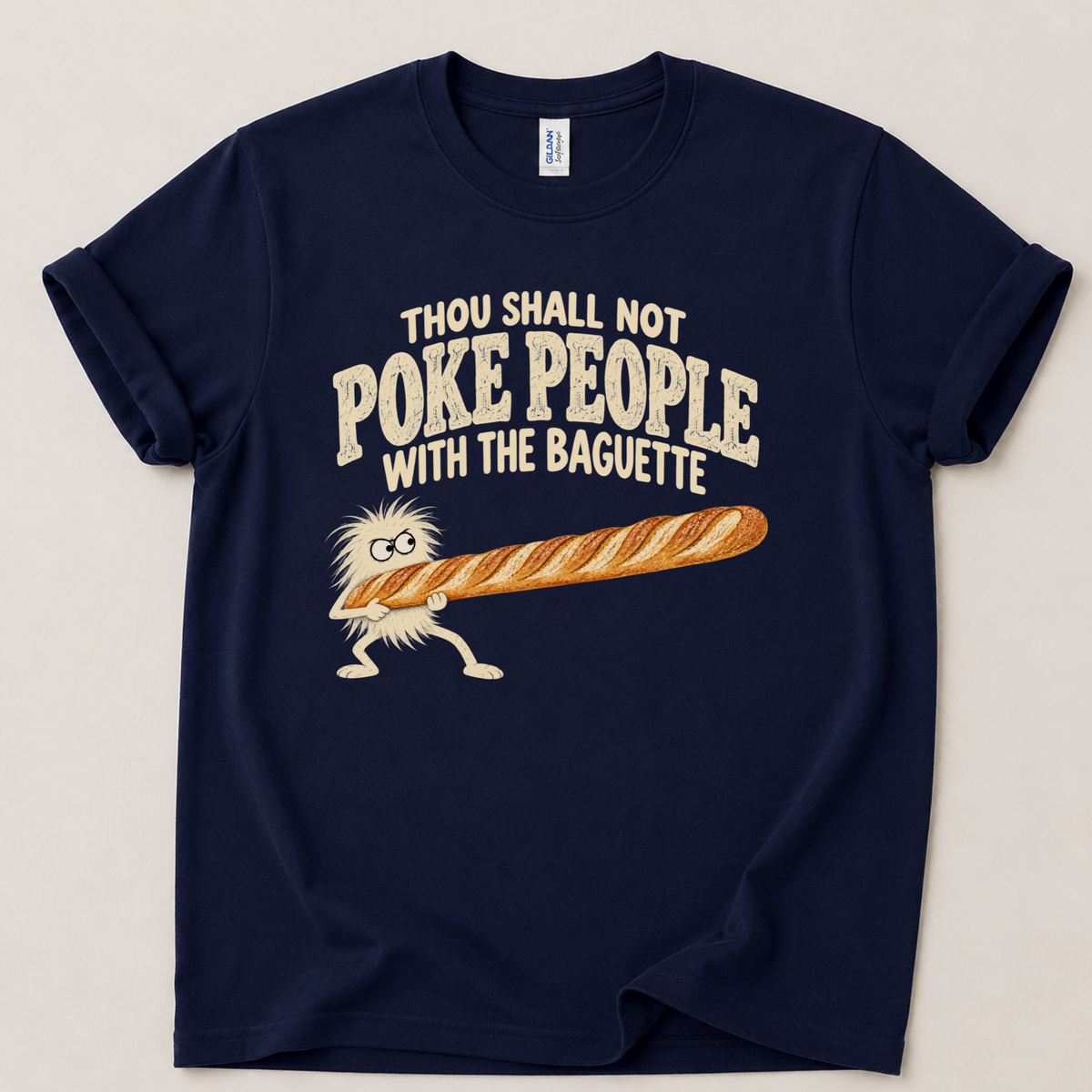 Thou shall not baguette T-Shirt