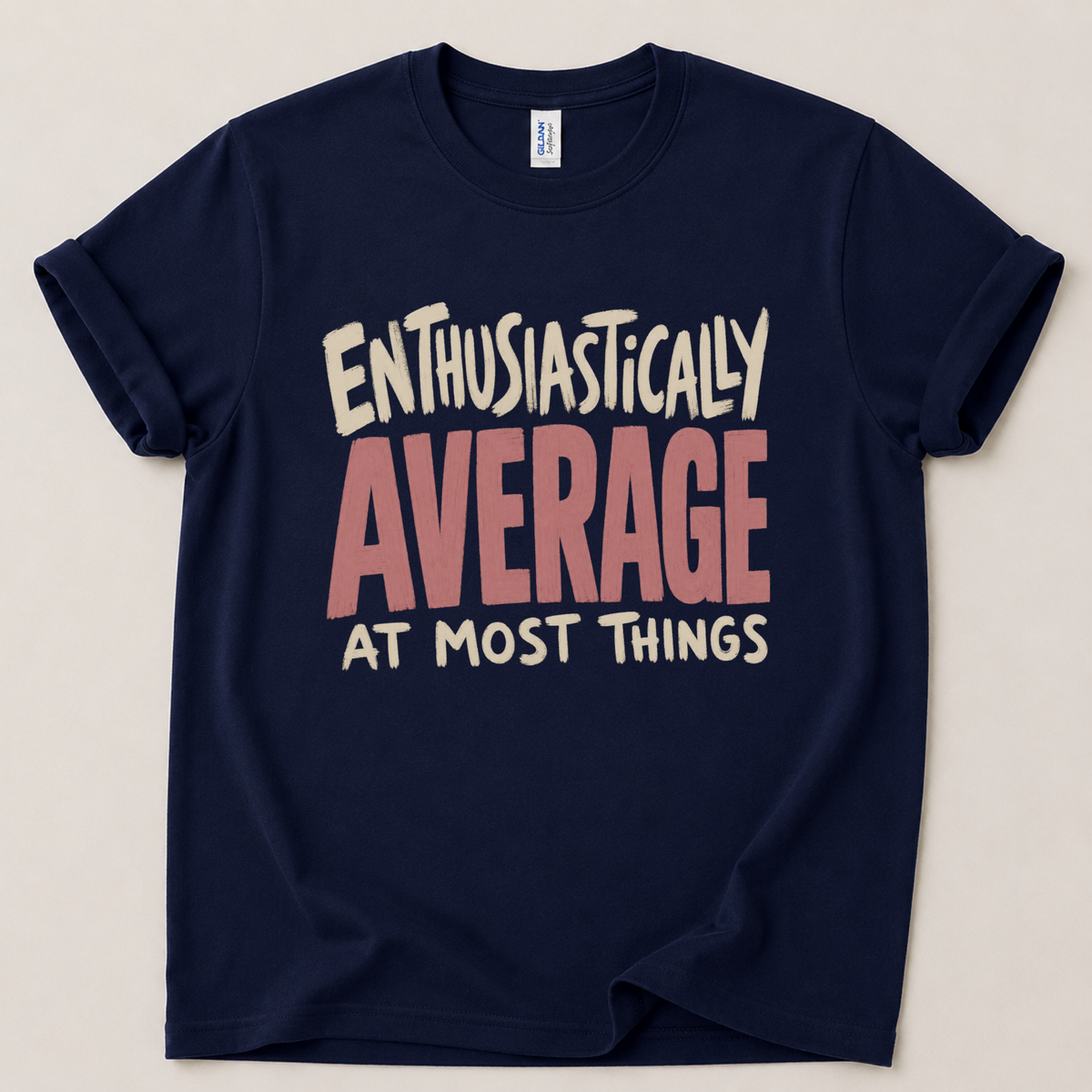 Enthusiastically average T-Shirt