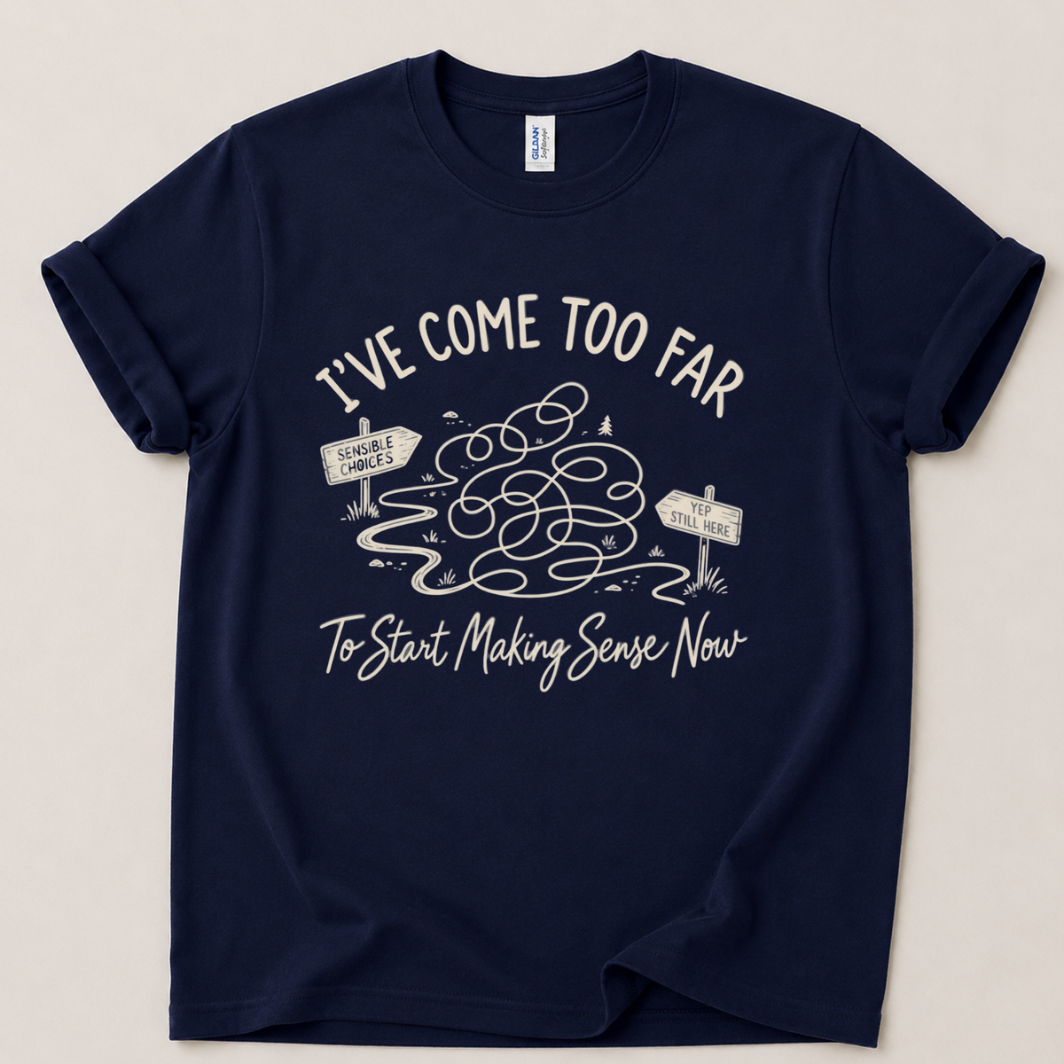 I've come too far T-Shirt