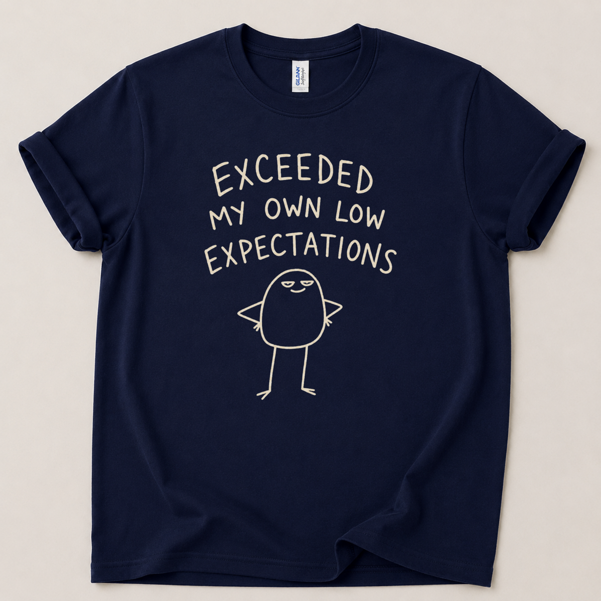 Exceeded my expectations T-Shirt