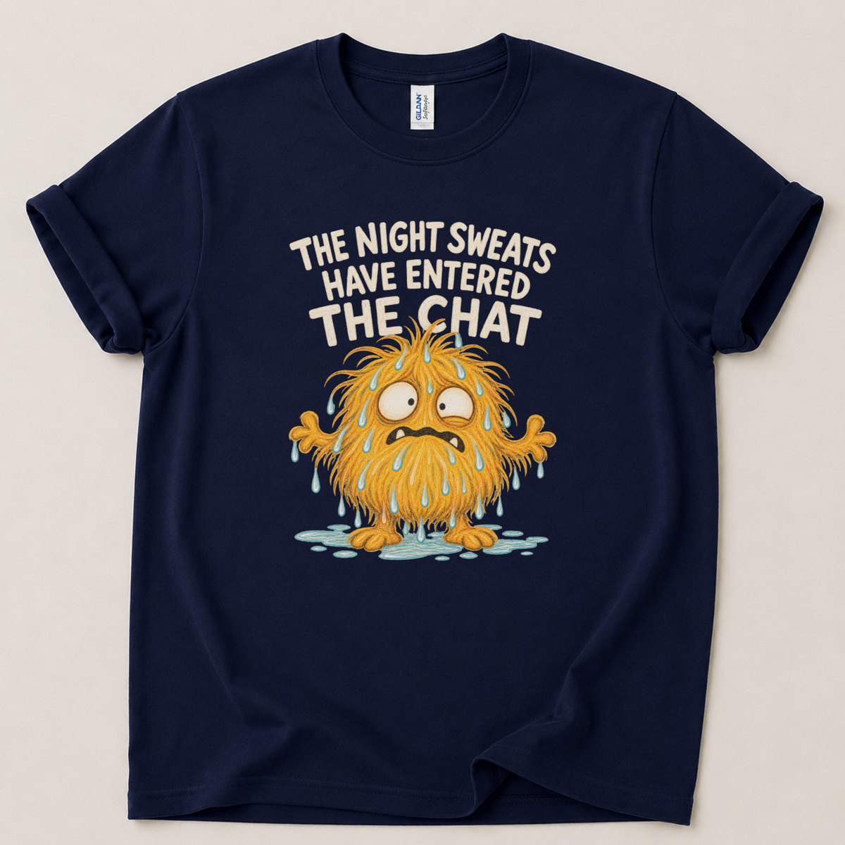 The night sweats have entered T-Shirt