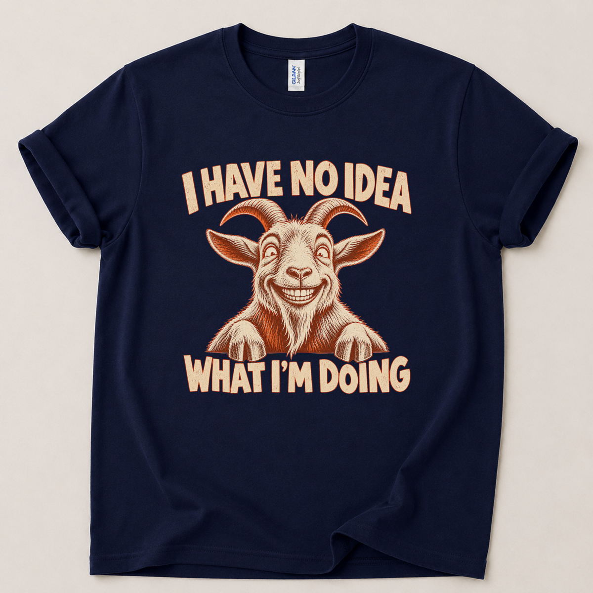 I have no idea what I'm doing Goat T-Shirt