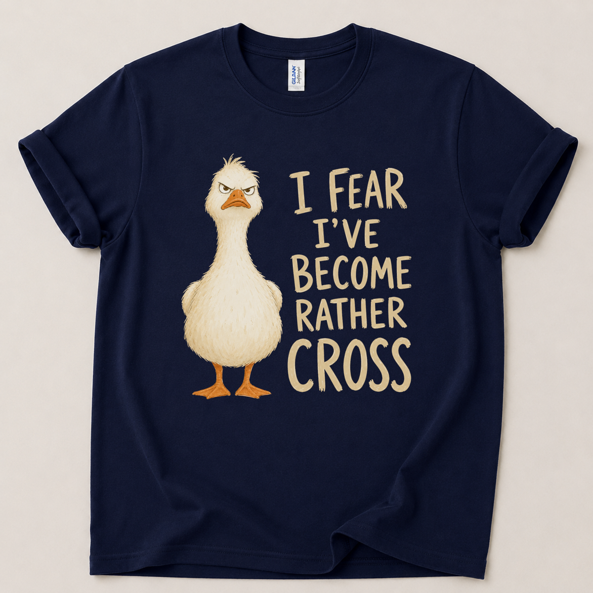 I fear I've become rather cross Goose T-Shirt