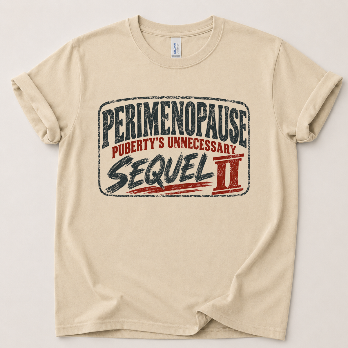 Perimenopause sequel T-Shirt
