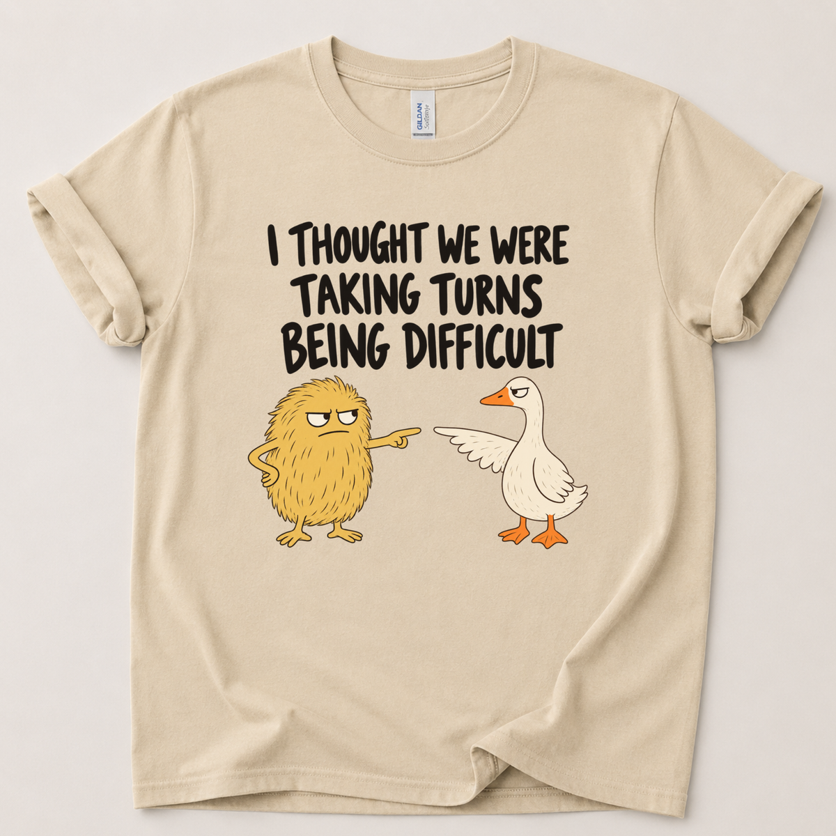 I thought we were taking turns T-Shirt